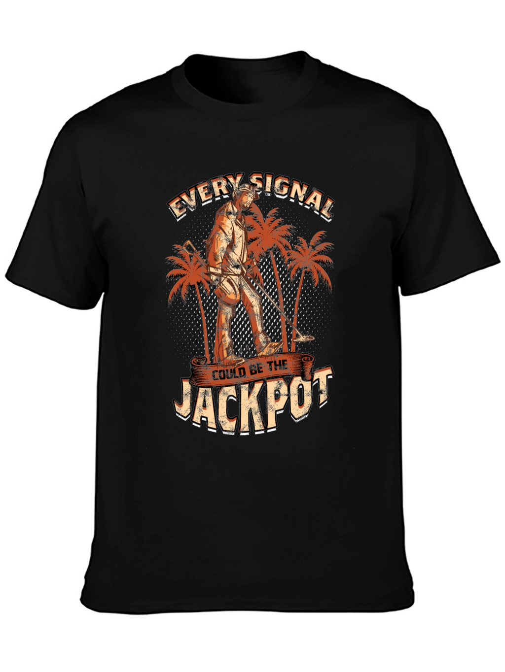 Every Signal Could Be The Jackpot T-Shirt