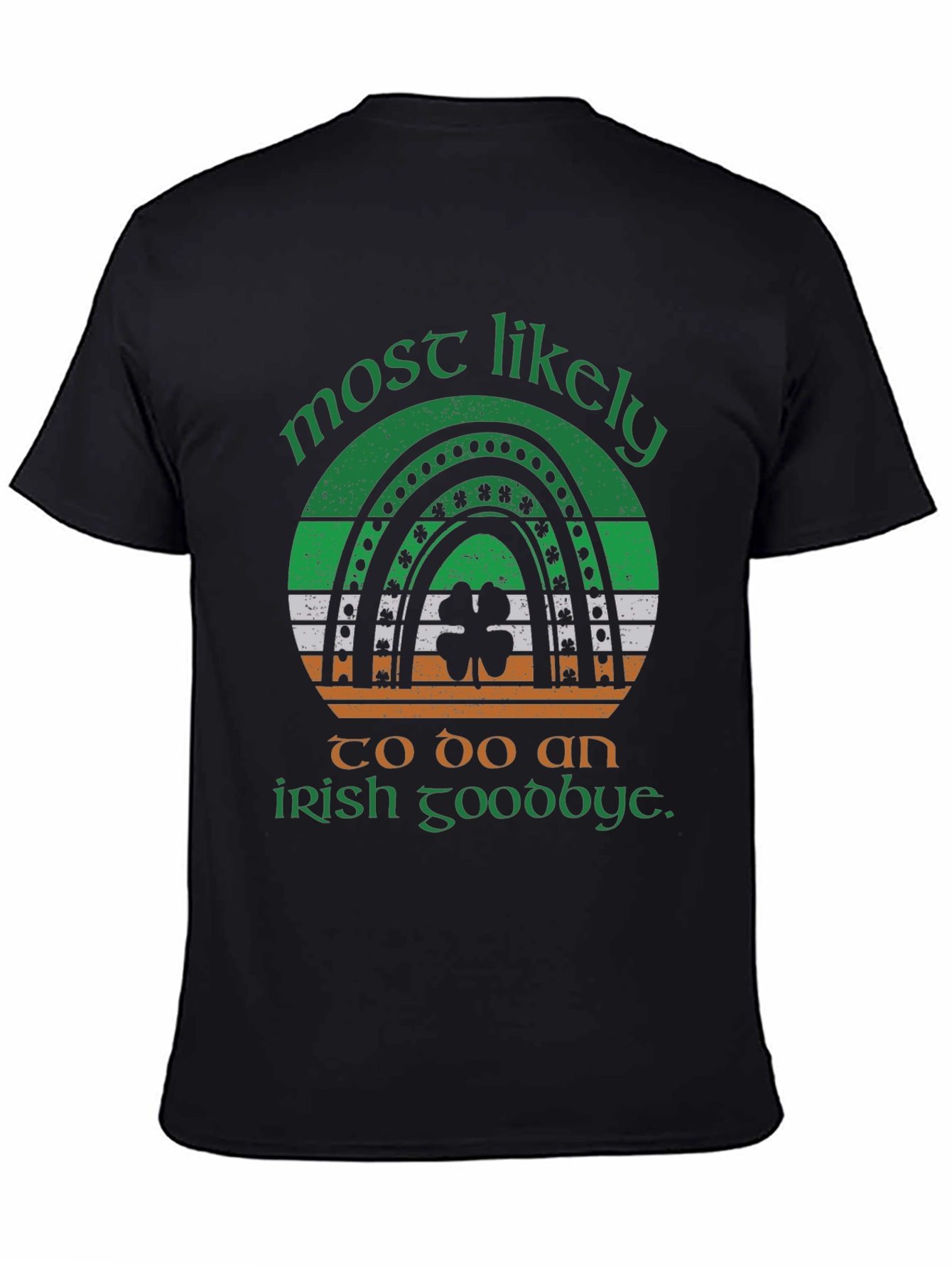 Irish Goodbye T-Shirt - St. Patricks Day Apparel