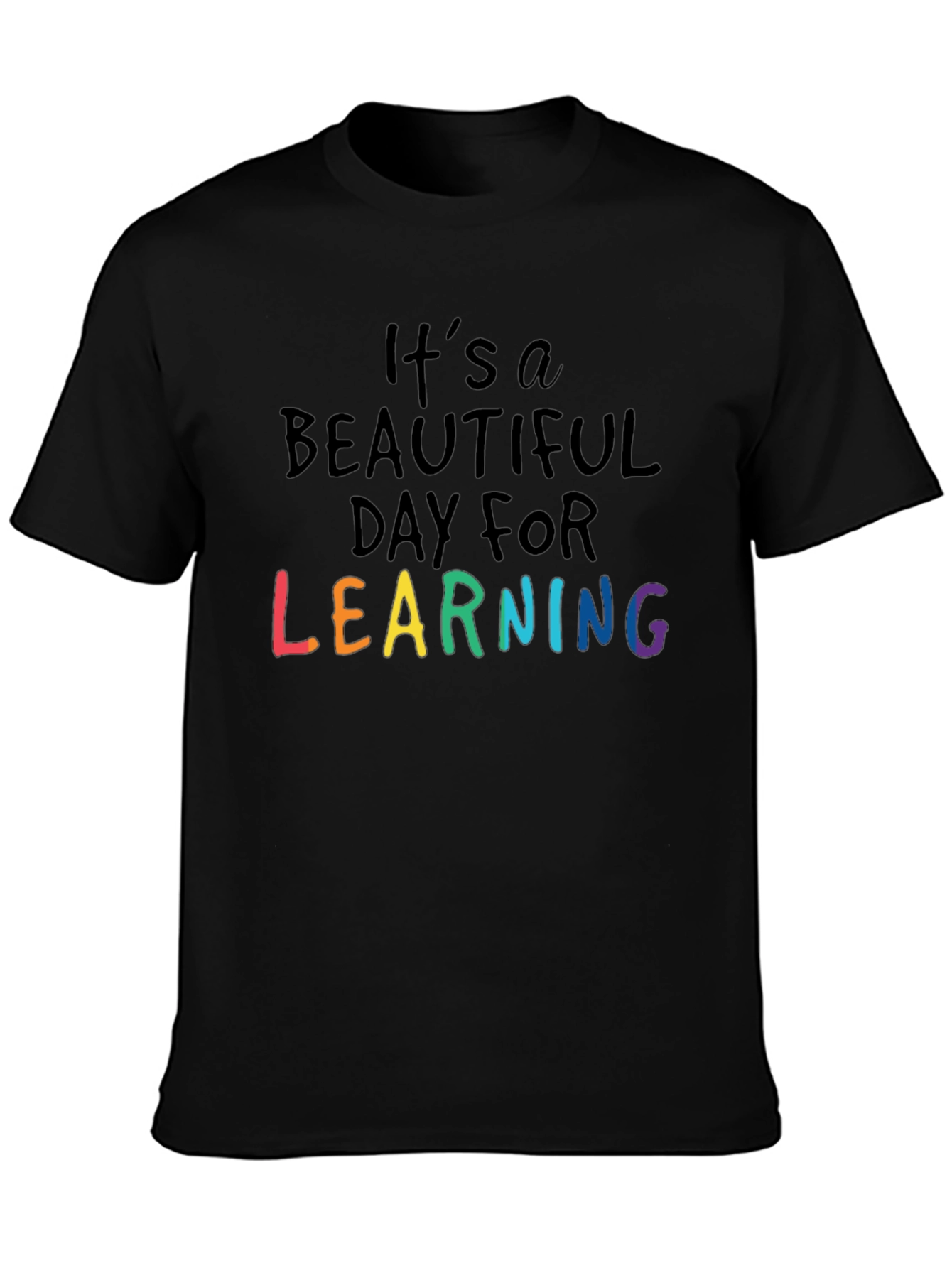 Its A Beautiful Day For Learning T-Shirt