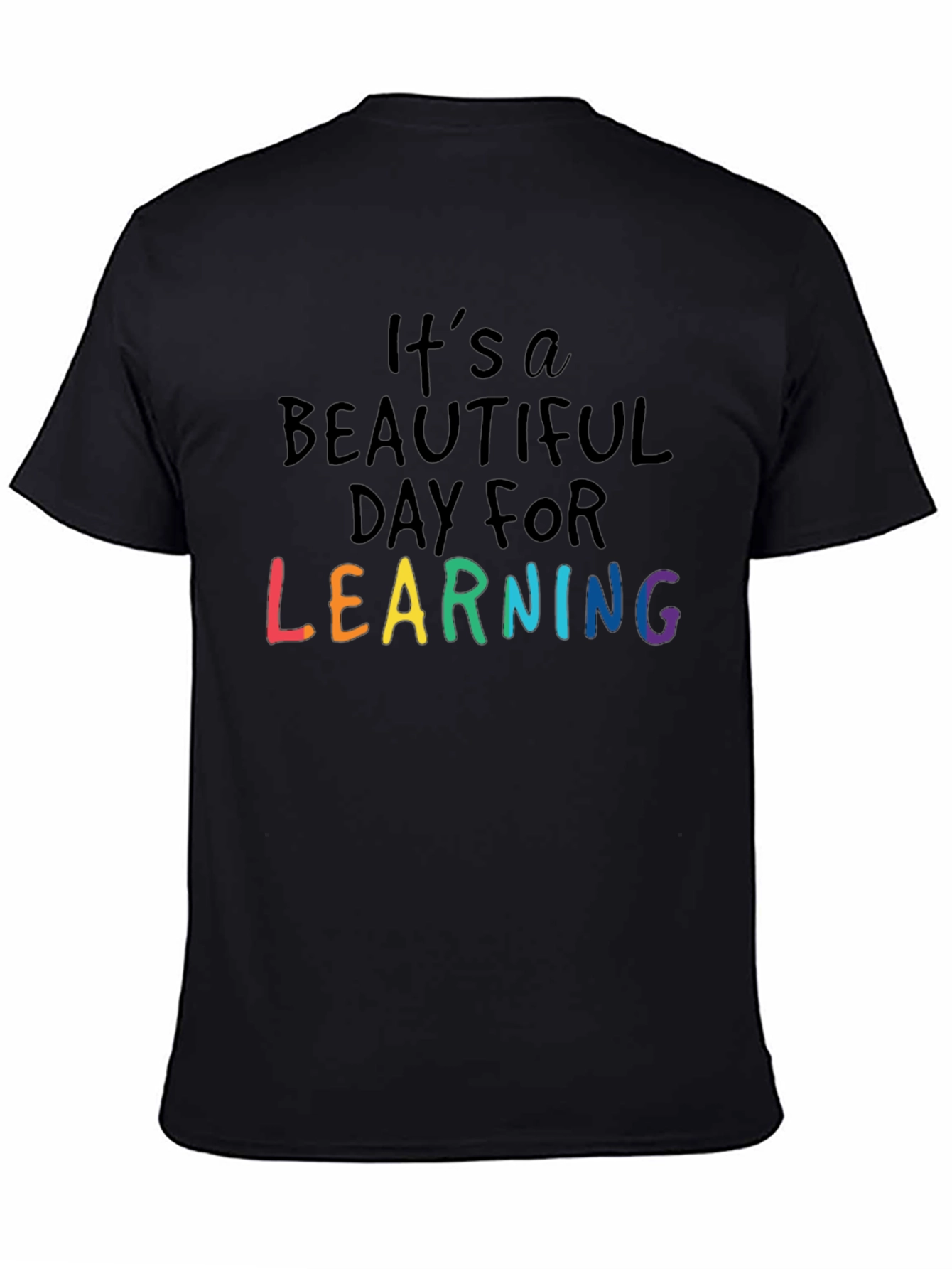 Its A Beautiful Day For Learning T-Shirt