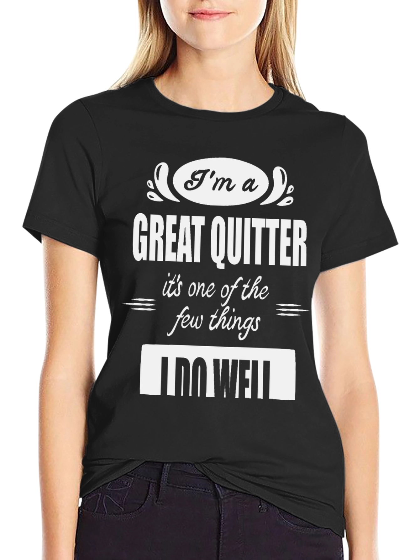Funny Great Quitter T-Shirt - Humorous Sarcastic Tee