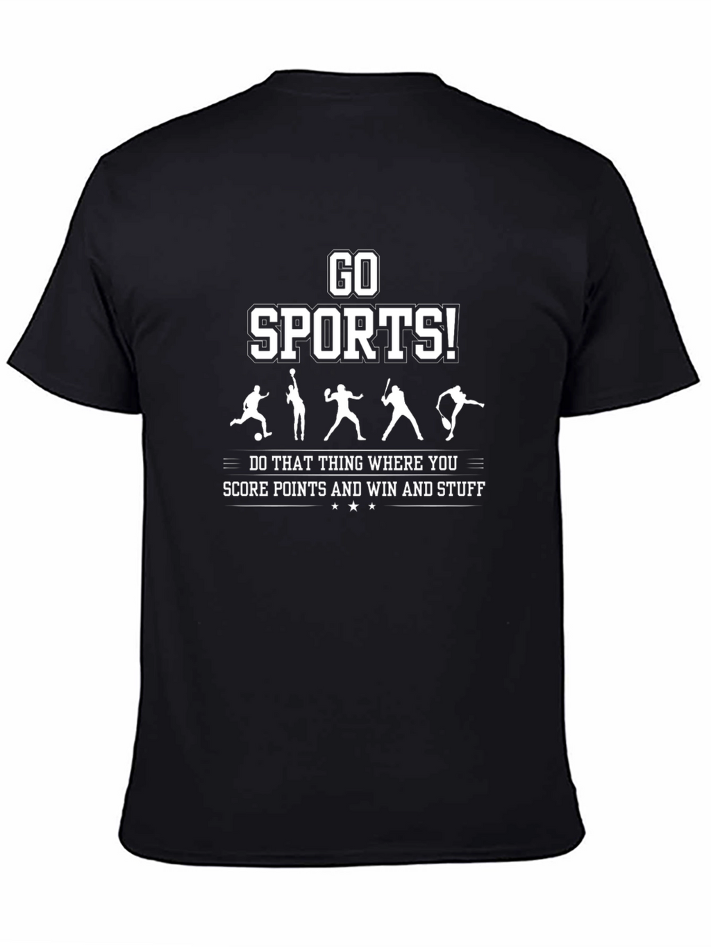 Go Sports! Funny Graphic T-Shirt