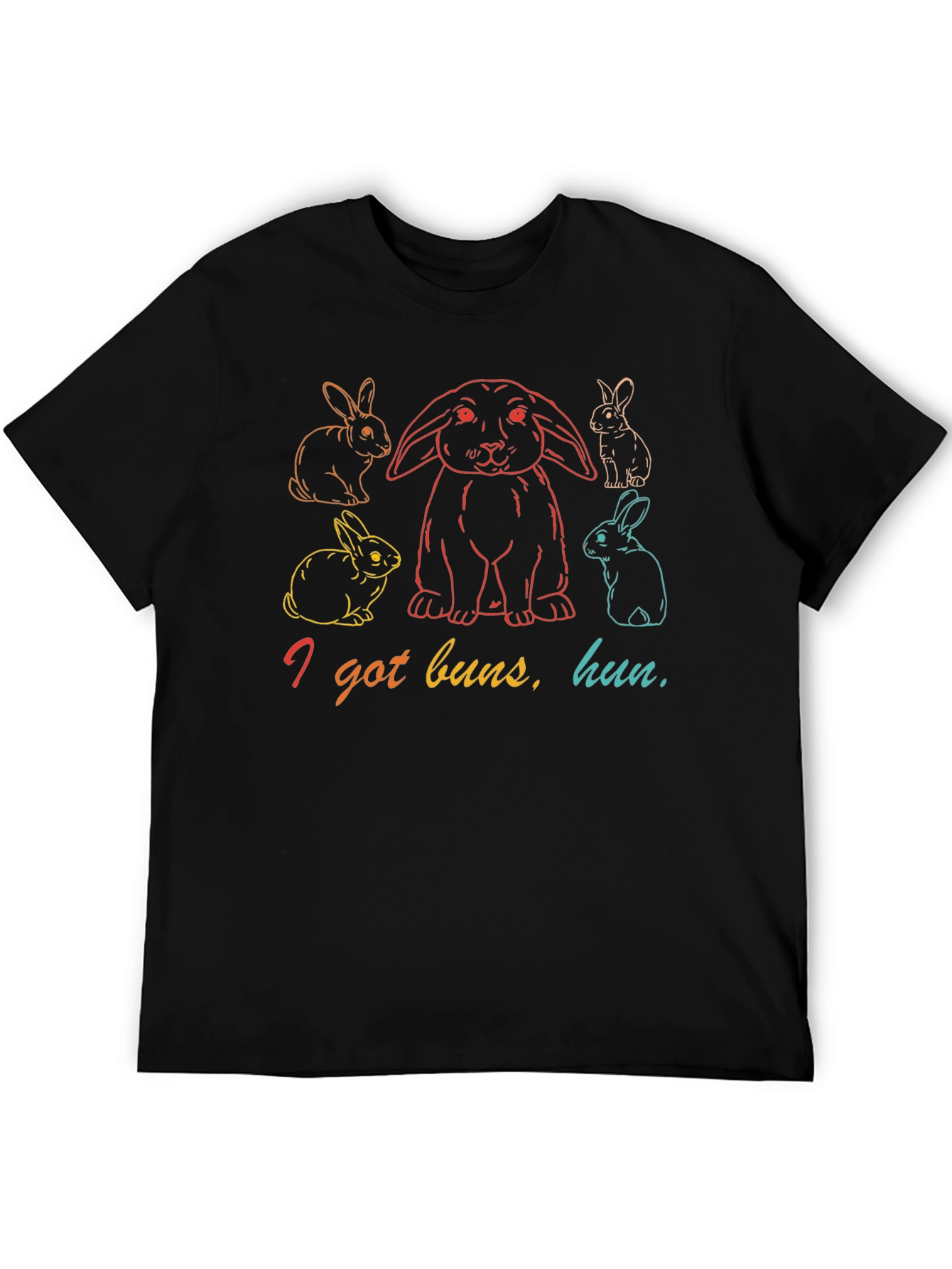 I Got Buns Hun T-Shirt - Funny Rabbit Graphic Tee
