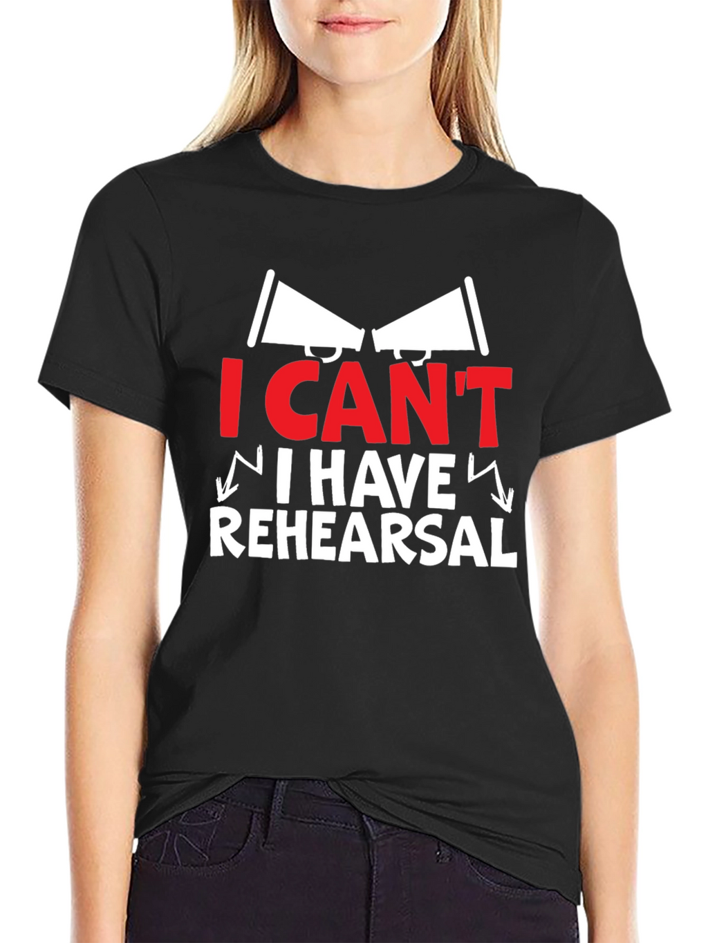 I Cant I Have Rehearsal Graphic Tee