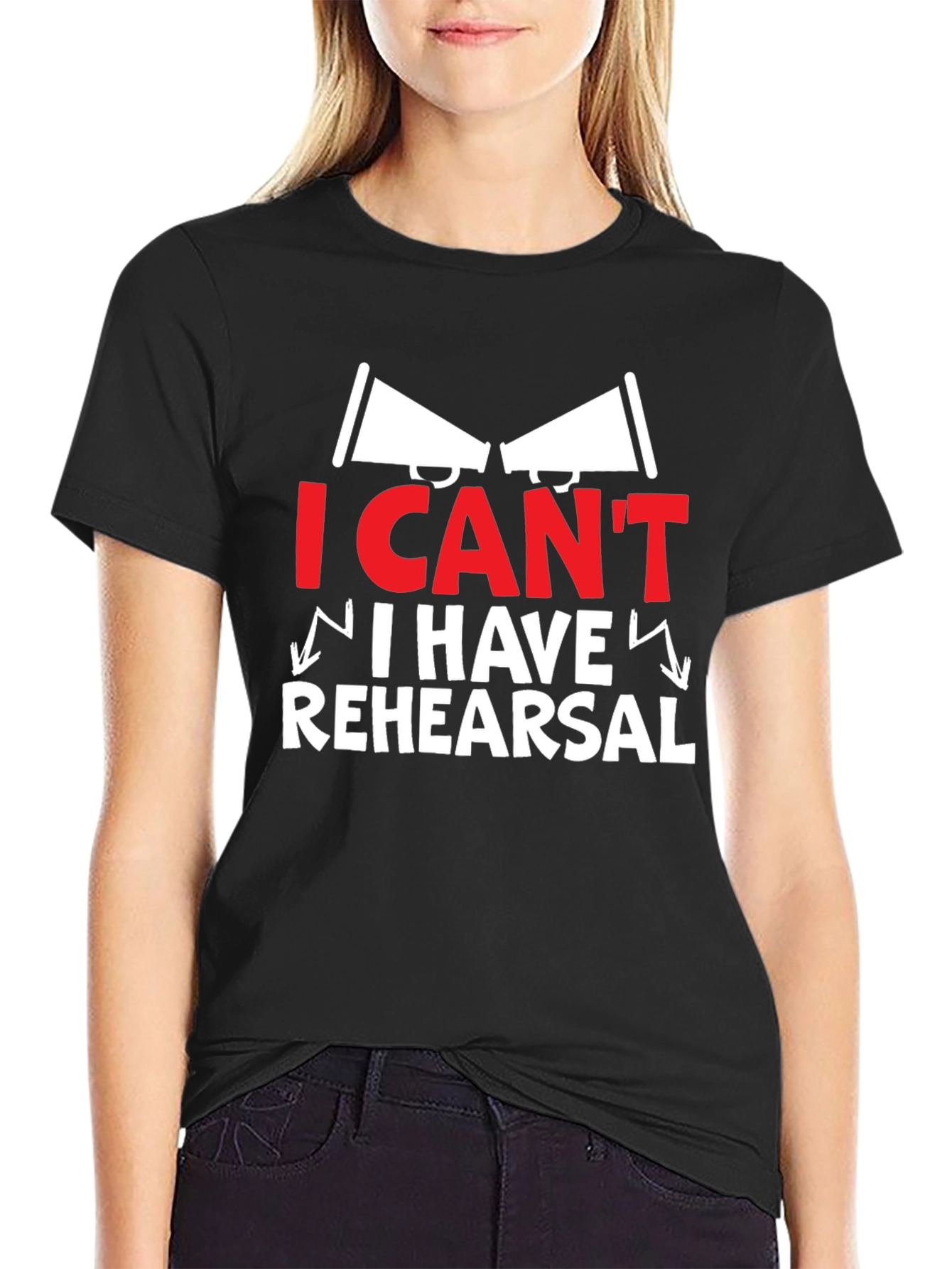 I Cant I Have Rehearsal Graphic Tee