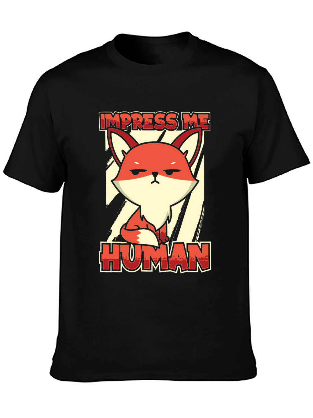 Impress Me Human Fox Graphic Tee
