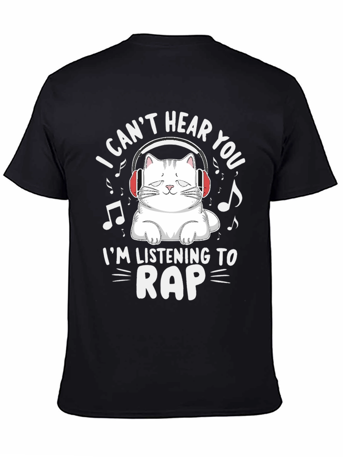 I Cant Hear You Cat Rap Music T-Shirt