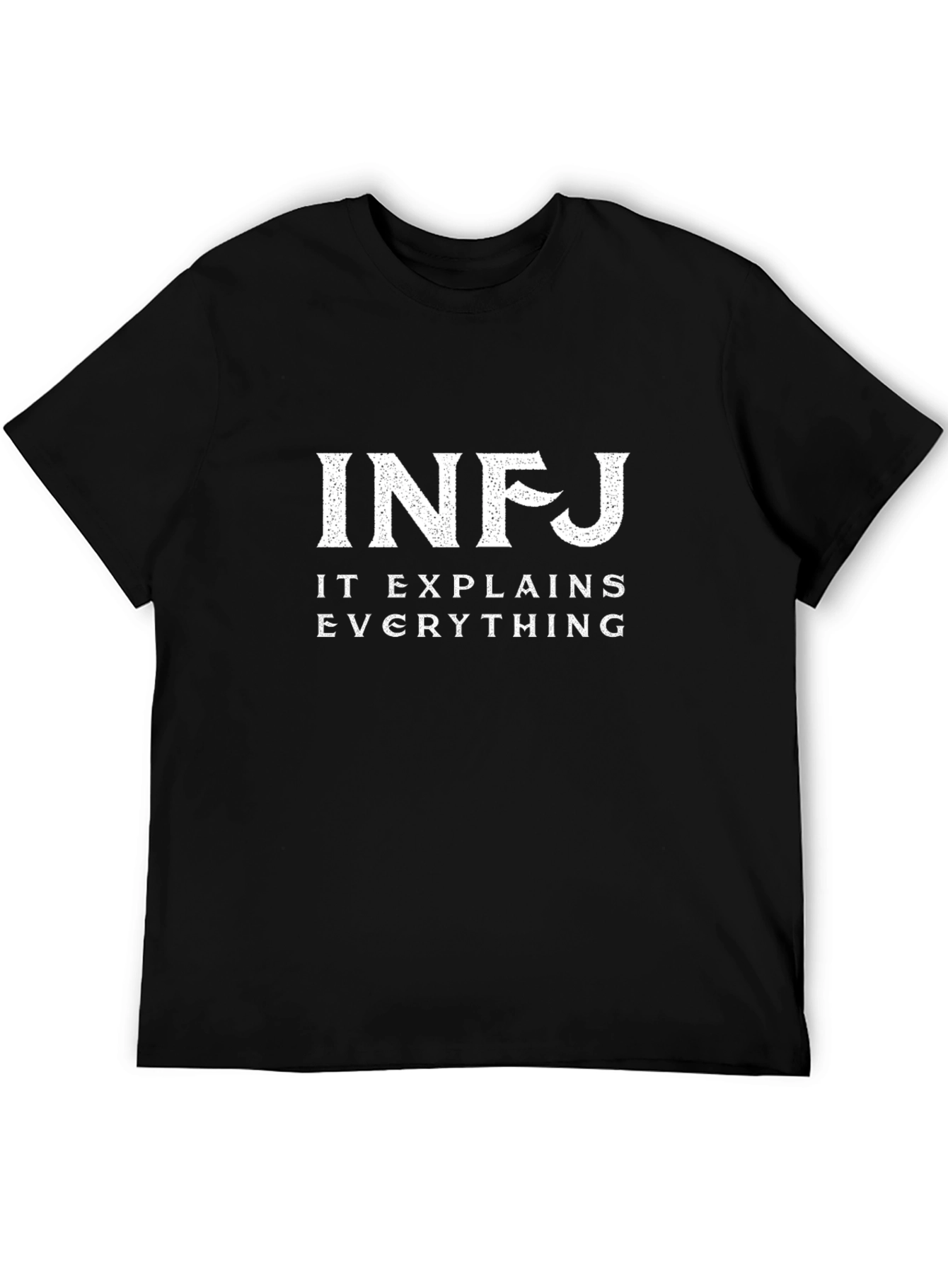 INFJ It Explains Everything Black T-Shirt