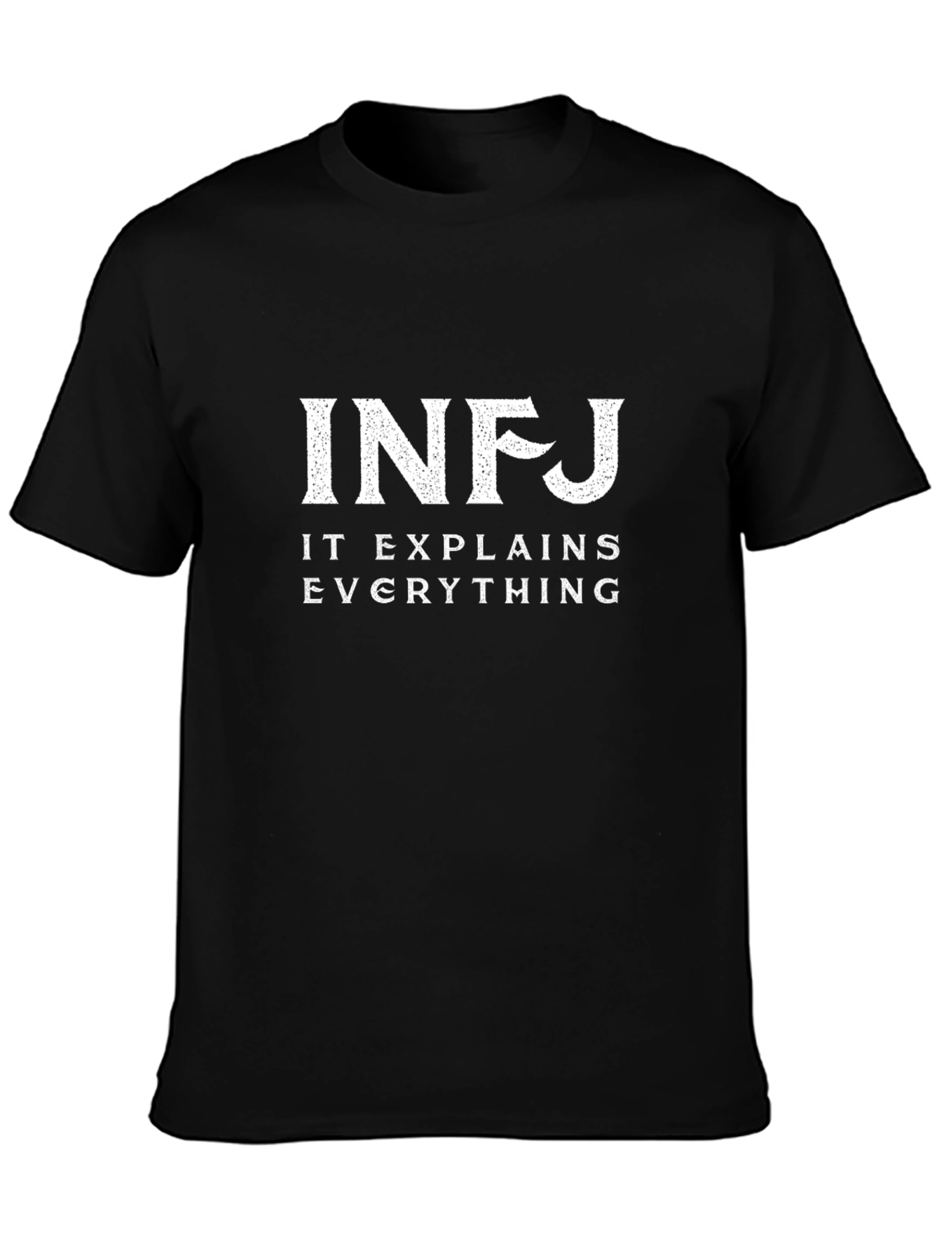 INFJ It Explains Everything Black T-Shirt