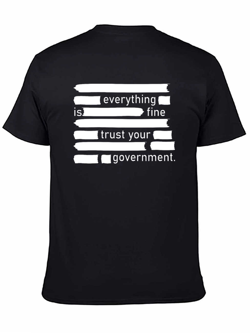 Everything is Fine Trust Your Government T-Shirt