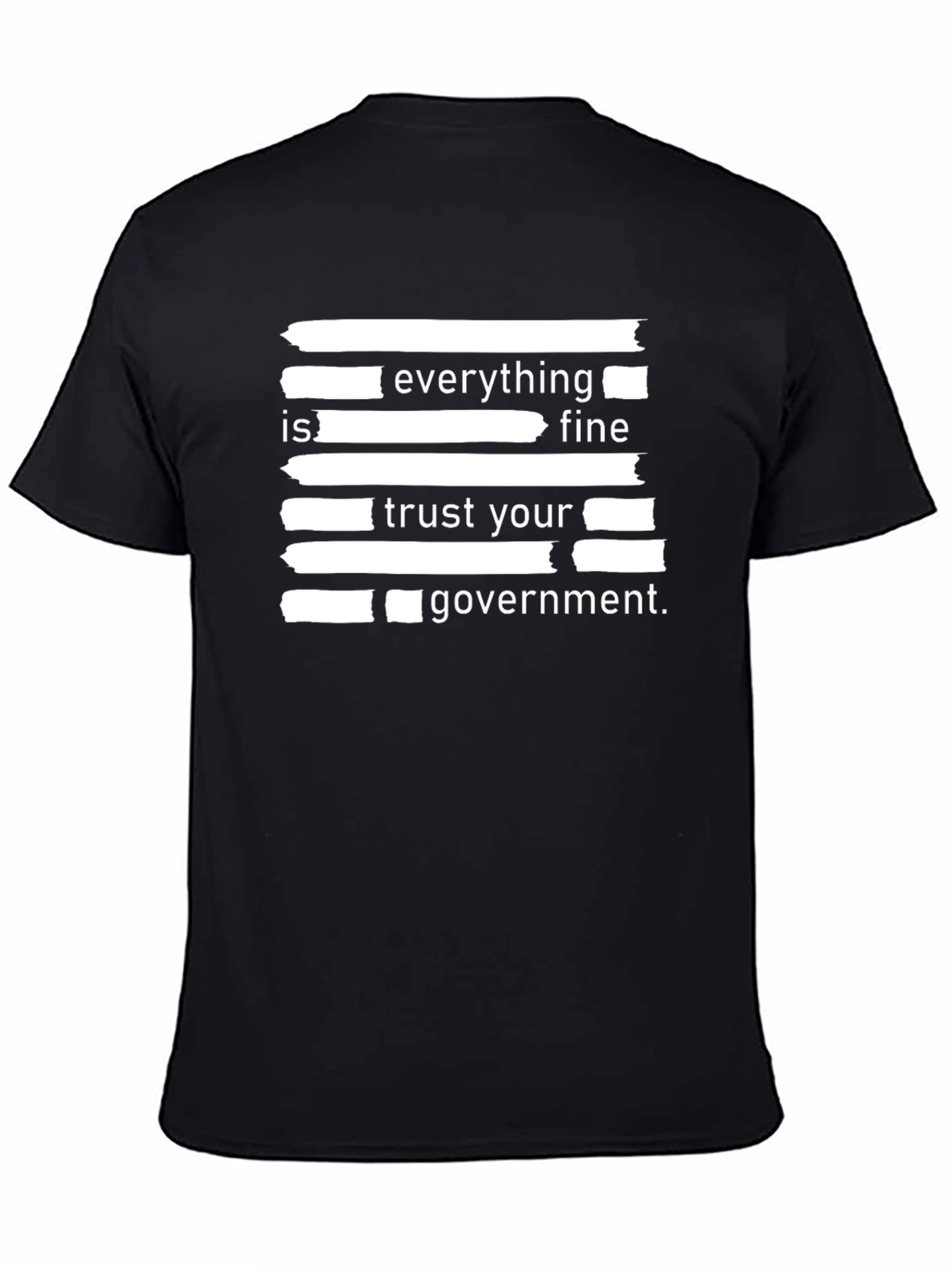 Everything is Fine Trust Your Government T-Shirt