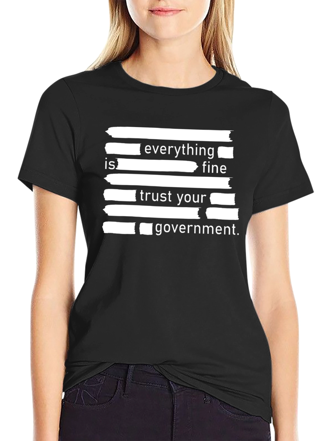 Everything is Fine Trust Your Government T-Shirt