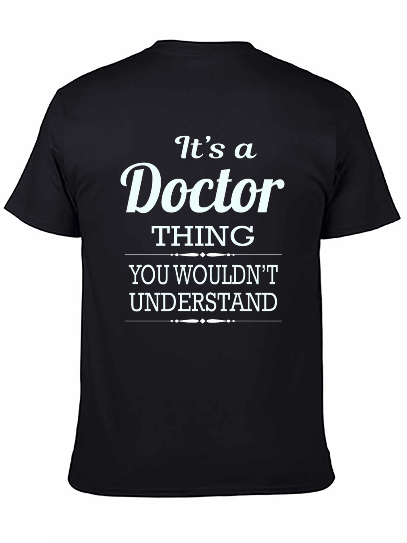 Its a Doctor Thing T-Shirt