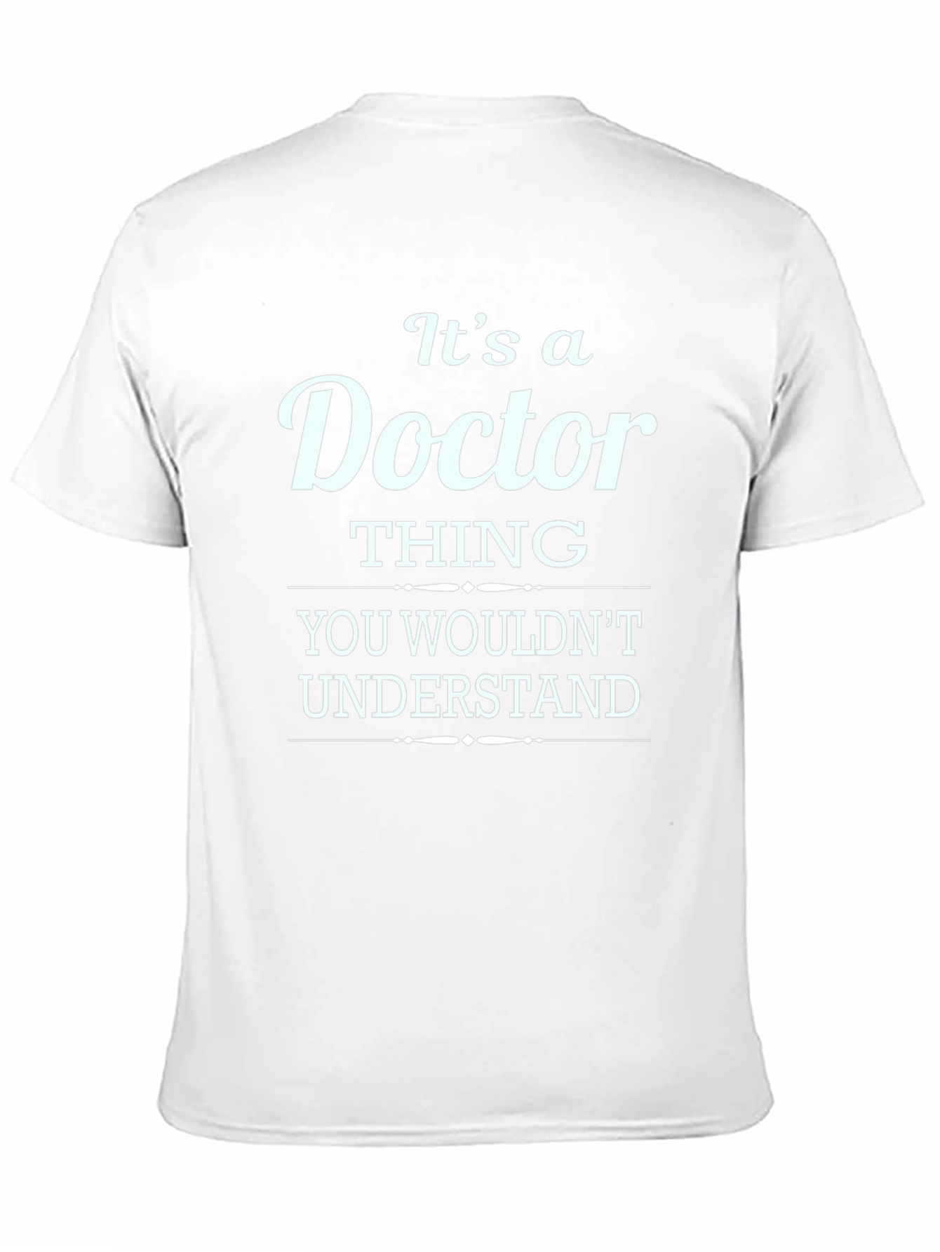 Its a Doctor Thing T-Shirt