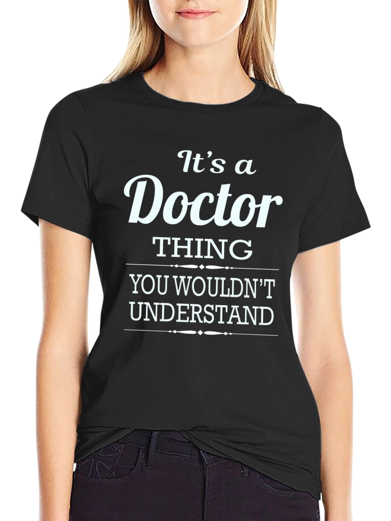 Its a Doctor Thing T-Shirt