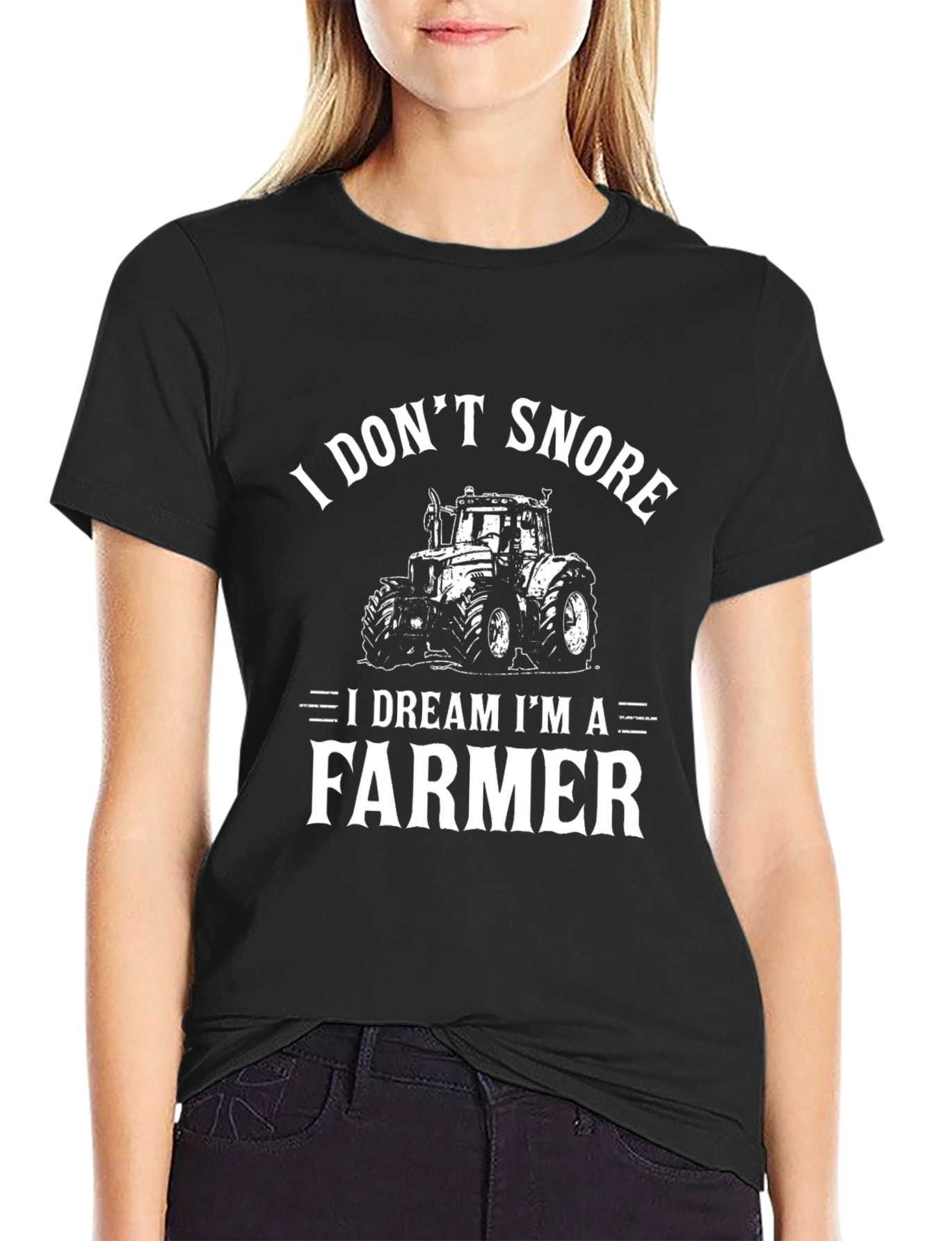 I Dont Snore I Dream Im A Farmer Black T-Shirt