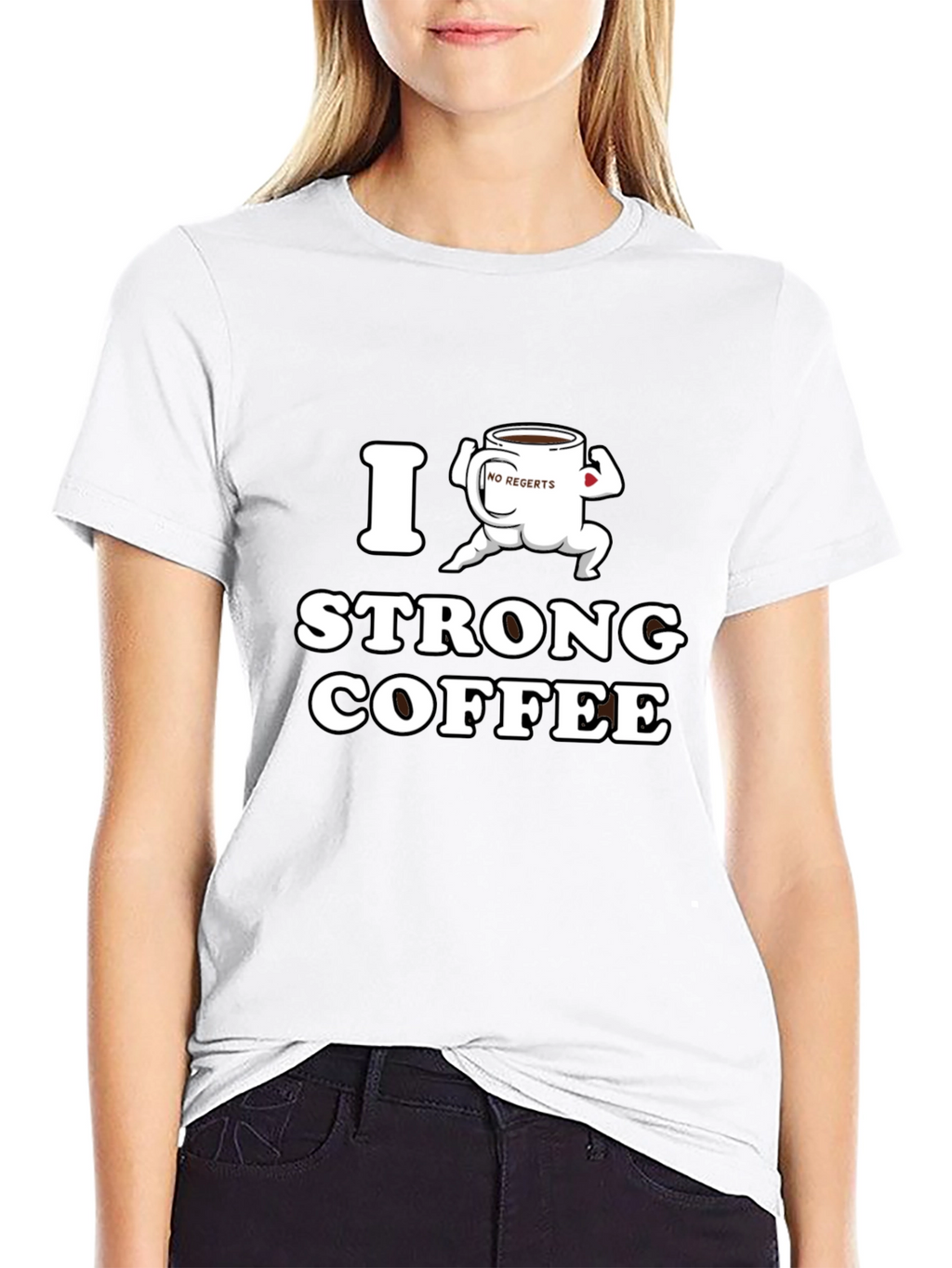 I Strong Coffee Funny T-Shirt