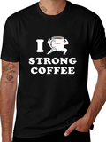 I Strong Coffee Funny T-Shirt