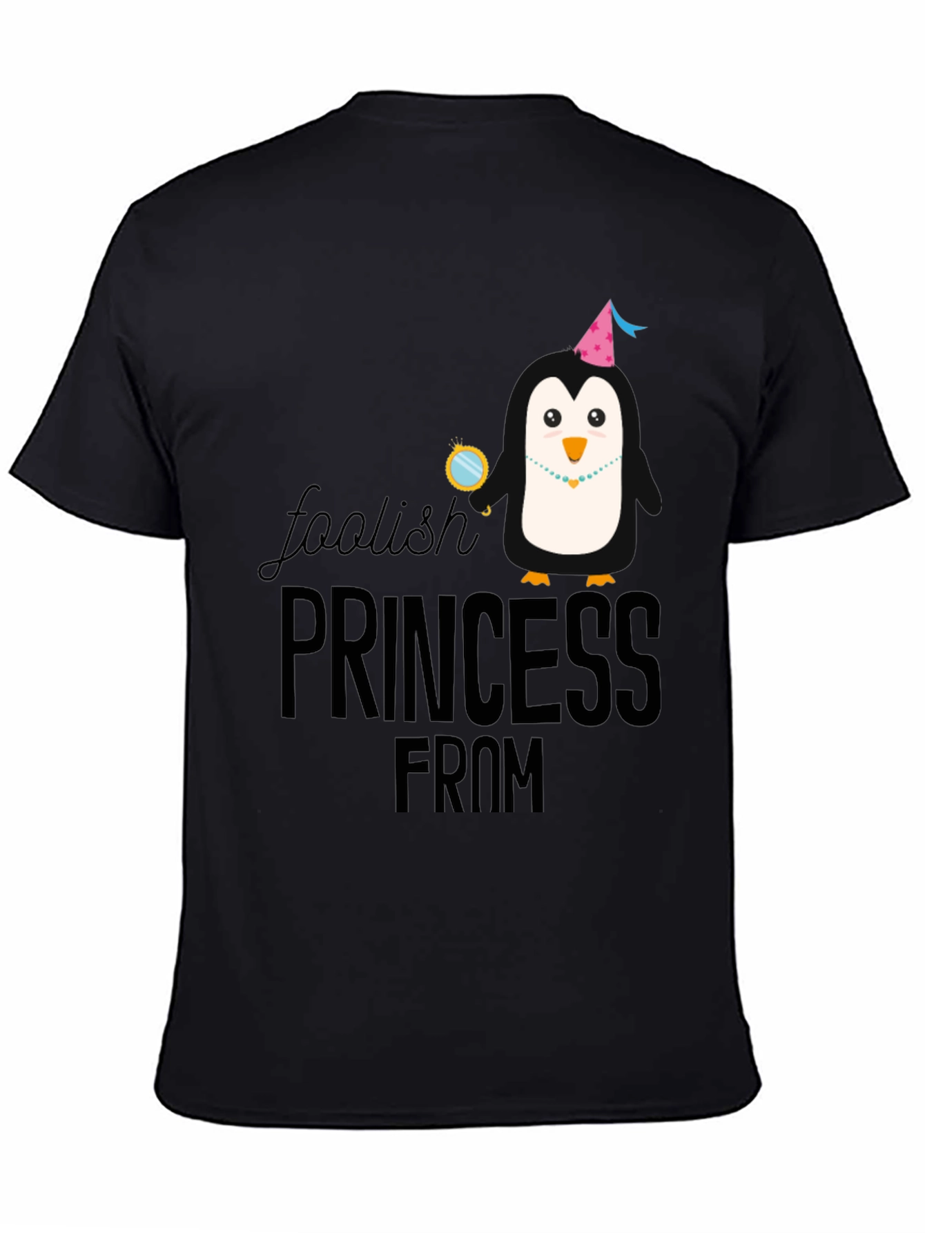 Foolish Princess Penguin T-Shirt