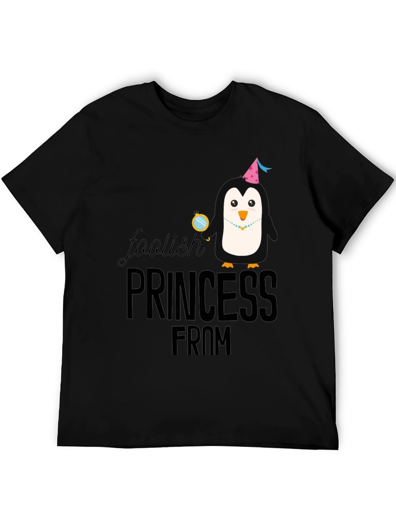 Foolish Princess Penguin T-Shirt