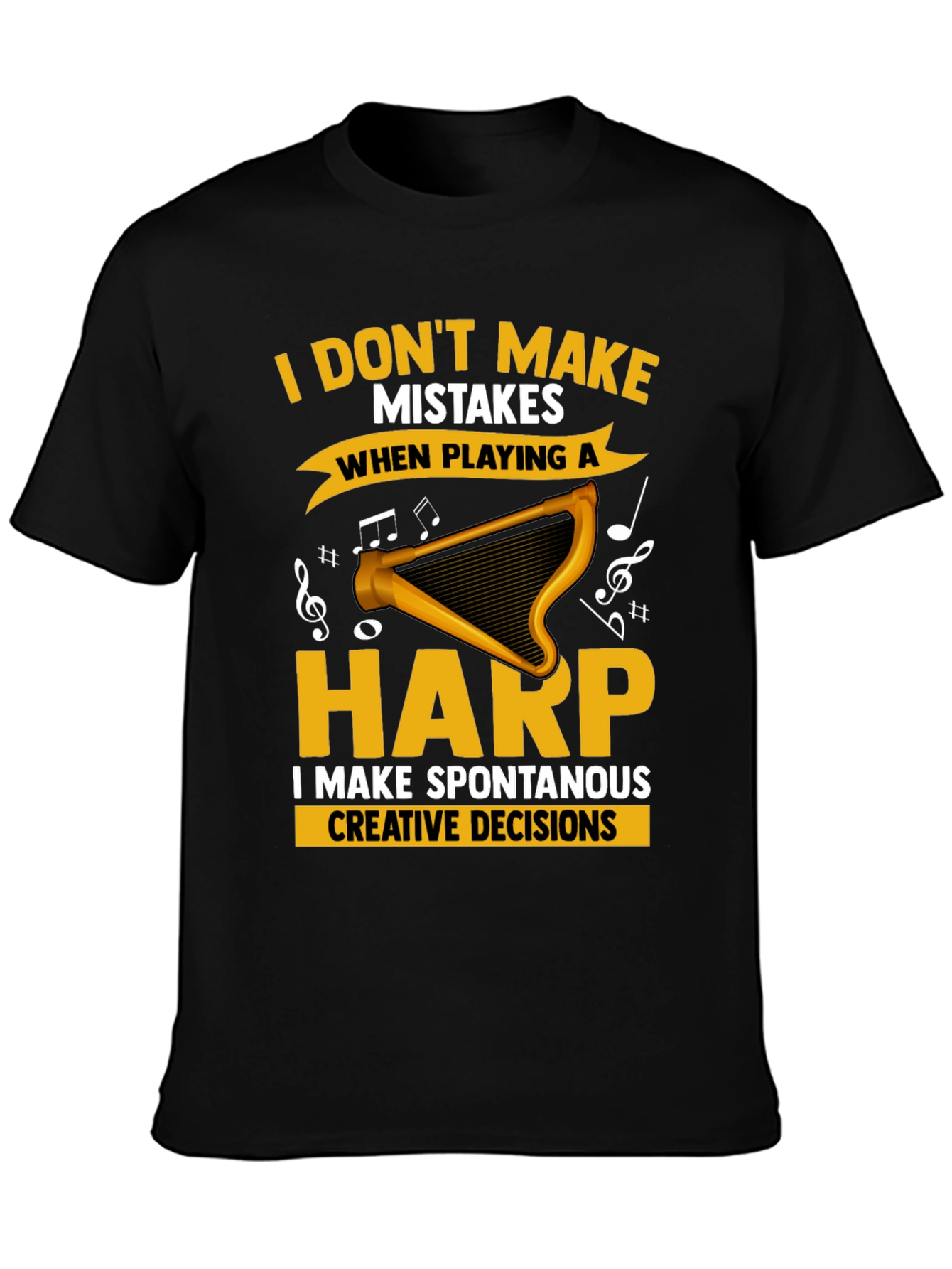 Funny Harp Player T-Shirt - No Mistakes Creative Decisions