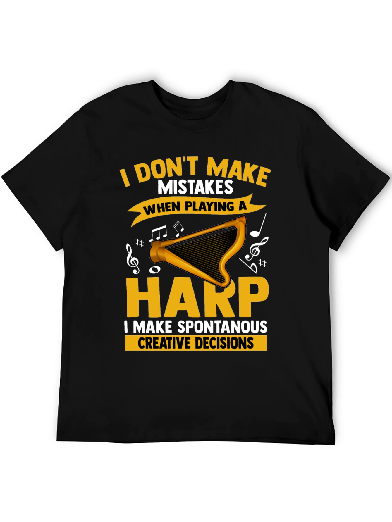 Funny Harp Player T-Shirt - No Mistakes Creative Decisions