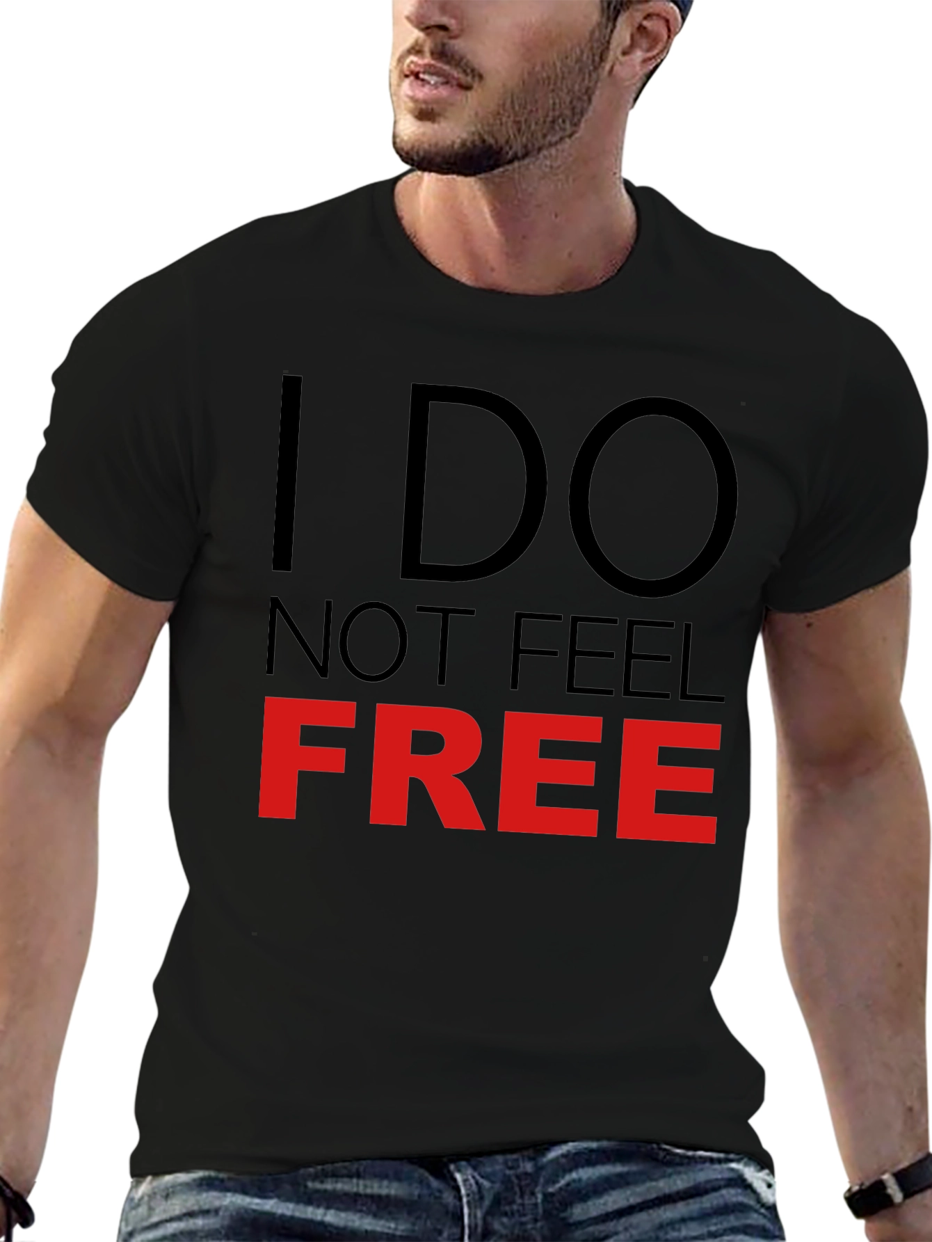 I Do Not Feel Free Graphic T-Shirt