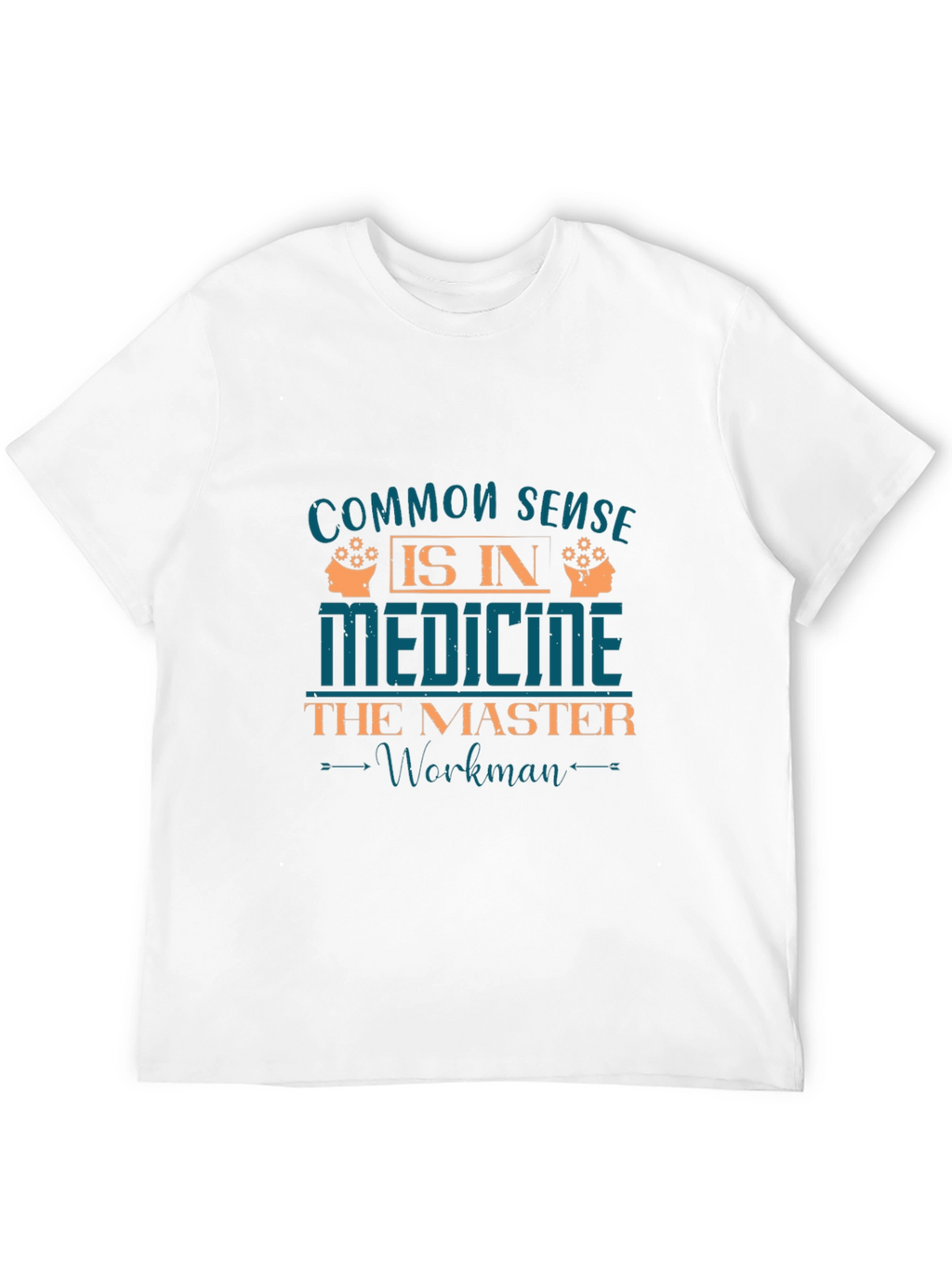 Common Sense in Medicine T-Shirt