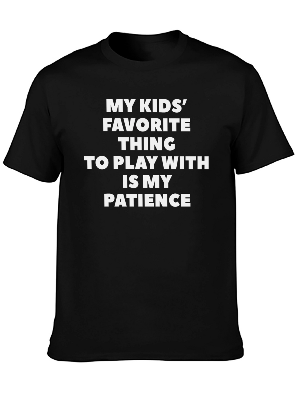 Humorous My Kids Patience Graphic T-Shirt