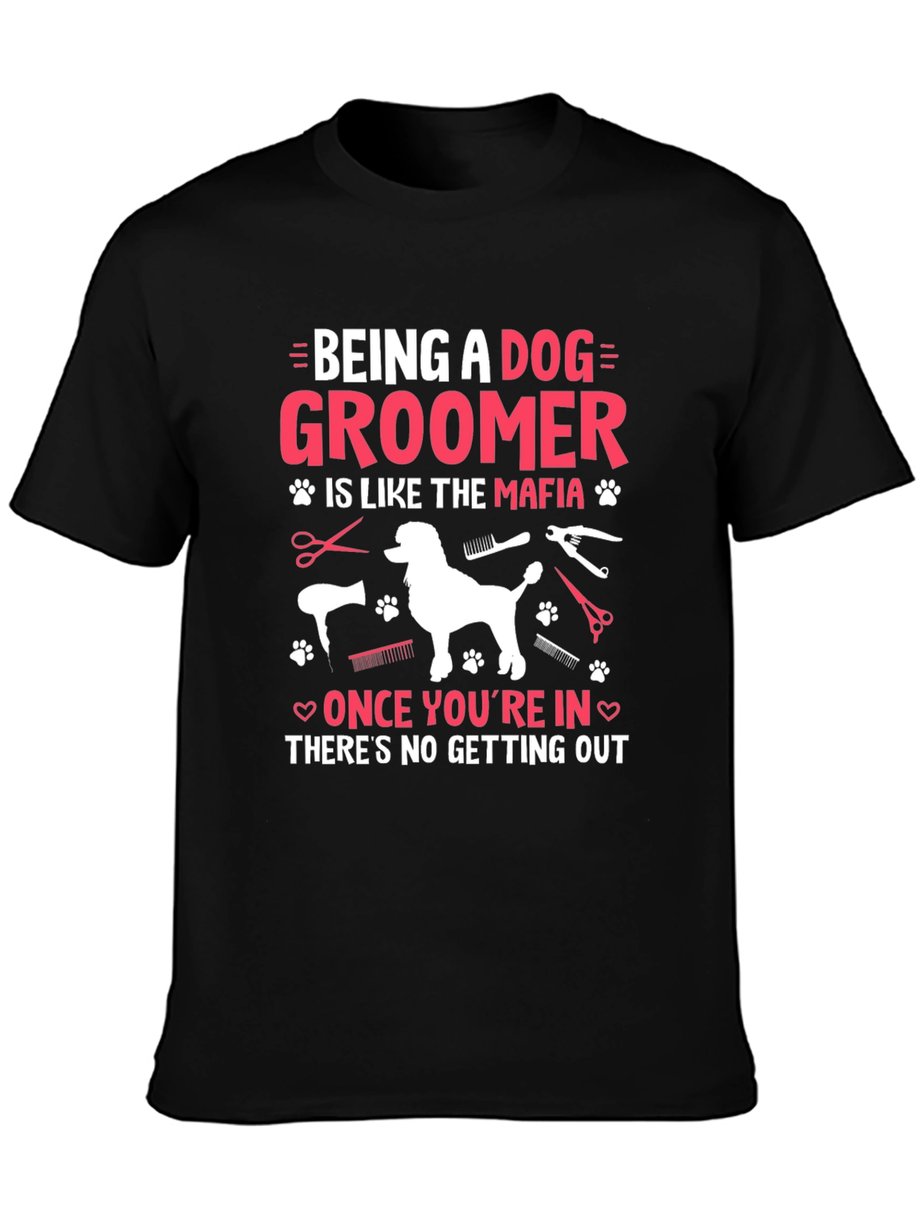 Dog Groomer Mafia T-Shirt - Grooming Humor Tee