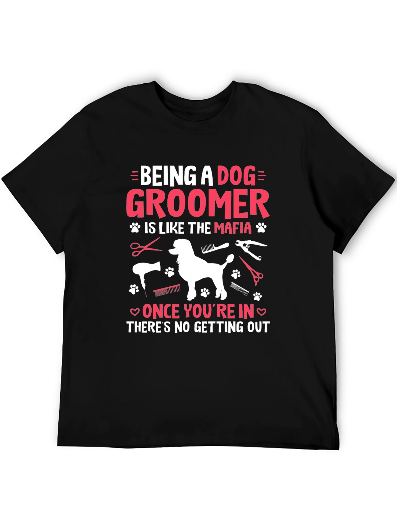 Dog Groomer Mafia T-Shirt - Grooming Humor Tee