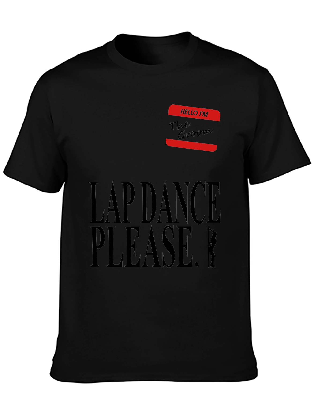 Lap Dance Please Groom T-Shirt