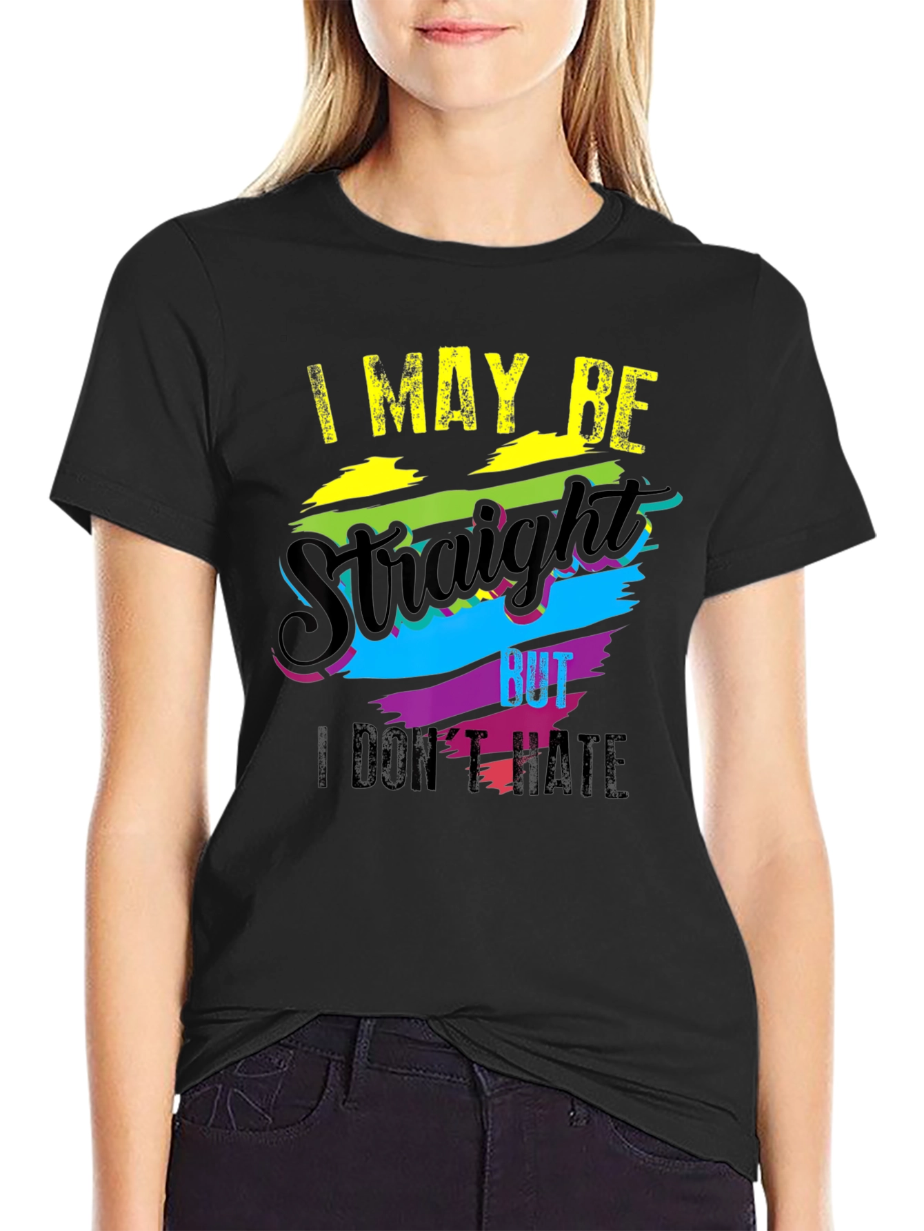 I May Be Straight But I Dont Hate T-Shirt