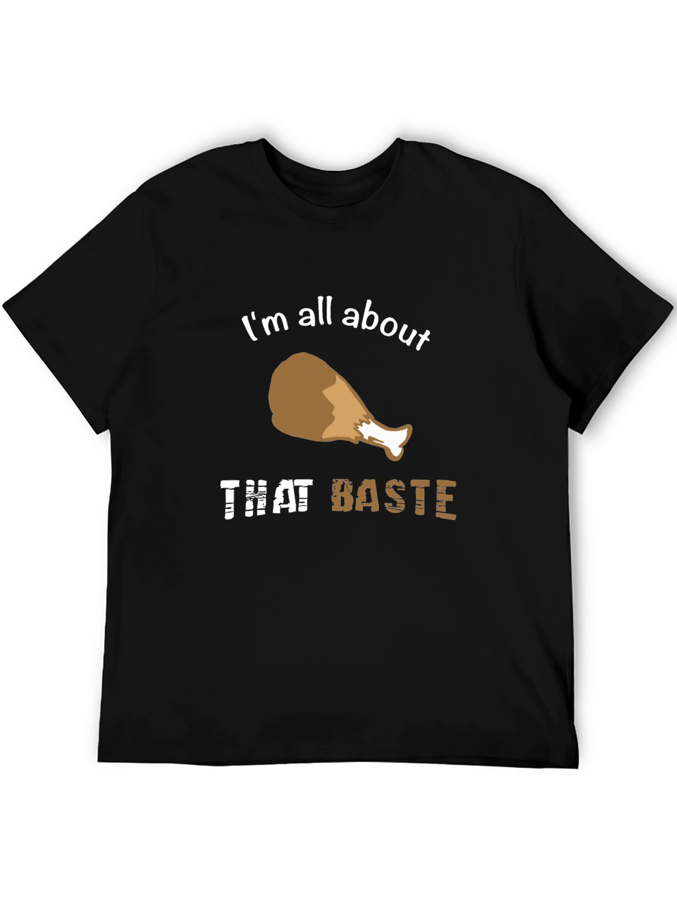 Im All About That Baste T-Shirt