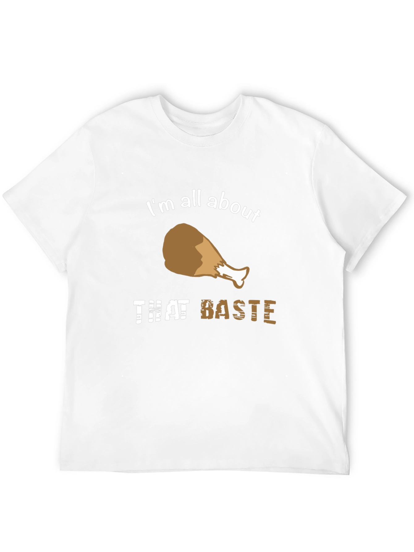 Im All About That Baste T-Shirt