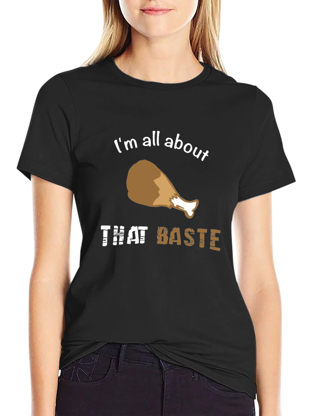 Im All About That Baste T-Shirt