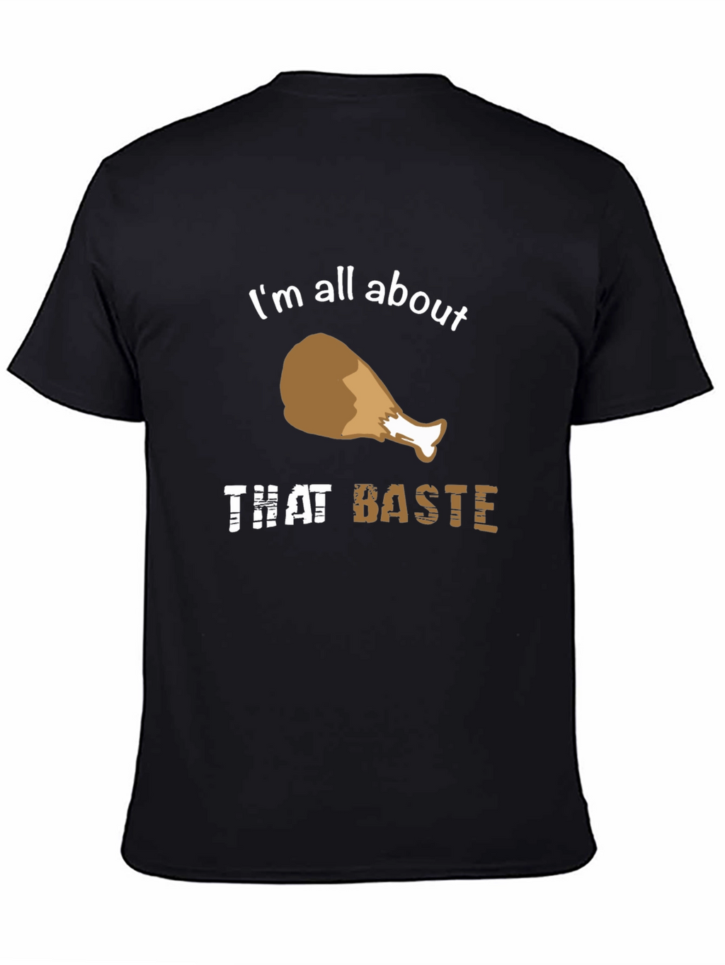 Im All About That Baste T-Shirt