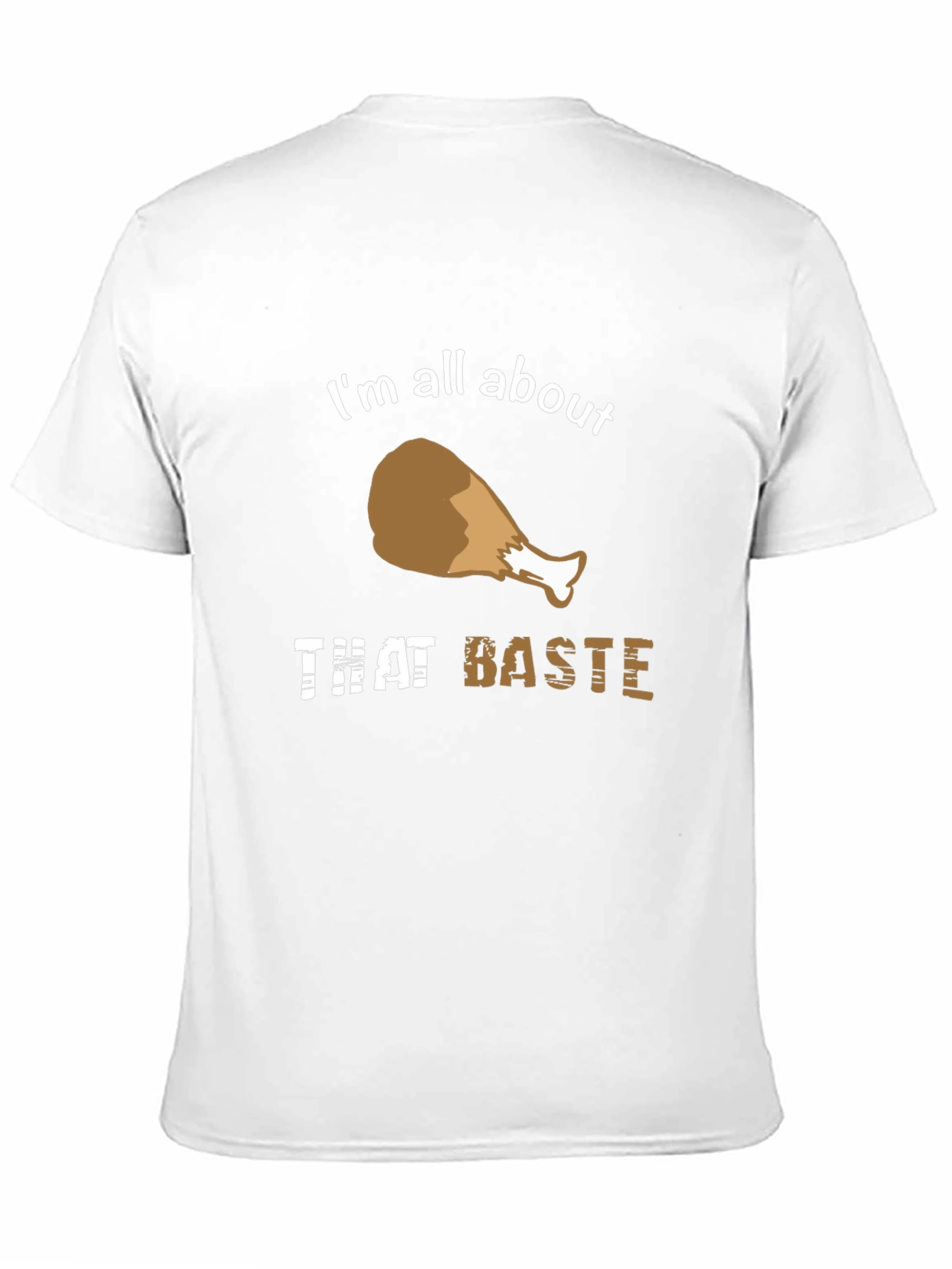 Im All About That Baste T-Shirt