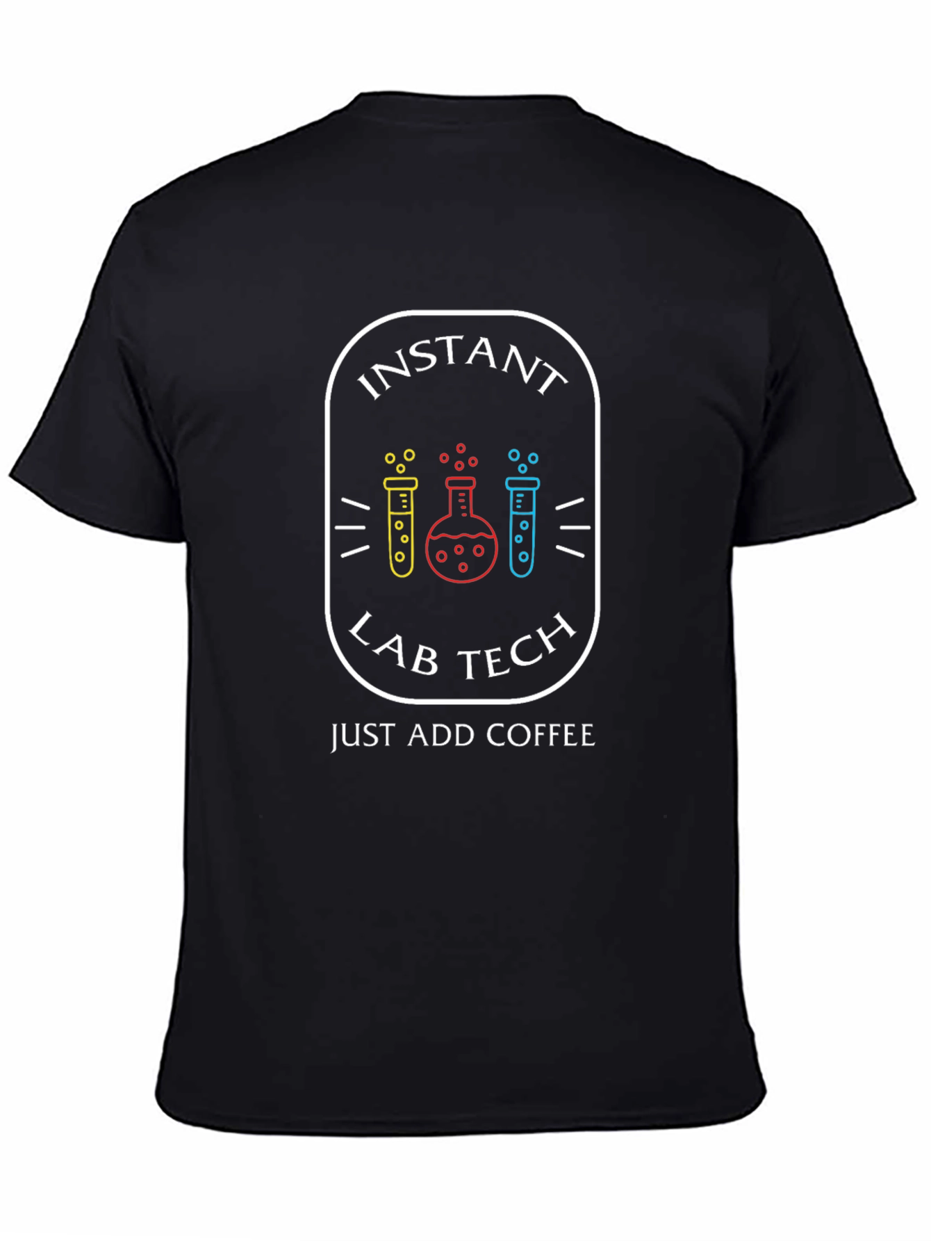 Instant Lab Tech - Just Add Coffee Graphic T-Shirt