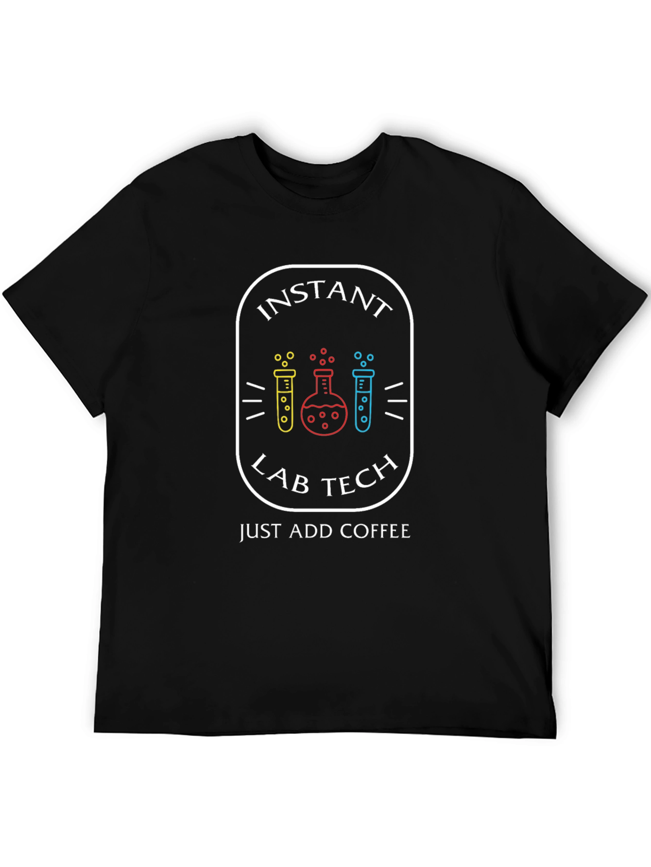 Instant Lab Tech - Just Add Coffee Graphic T-Shirt