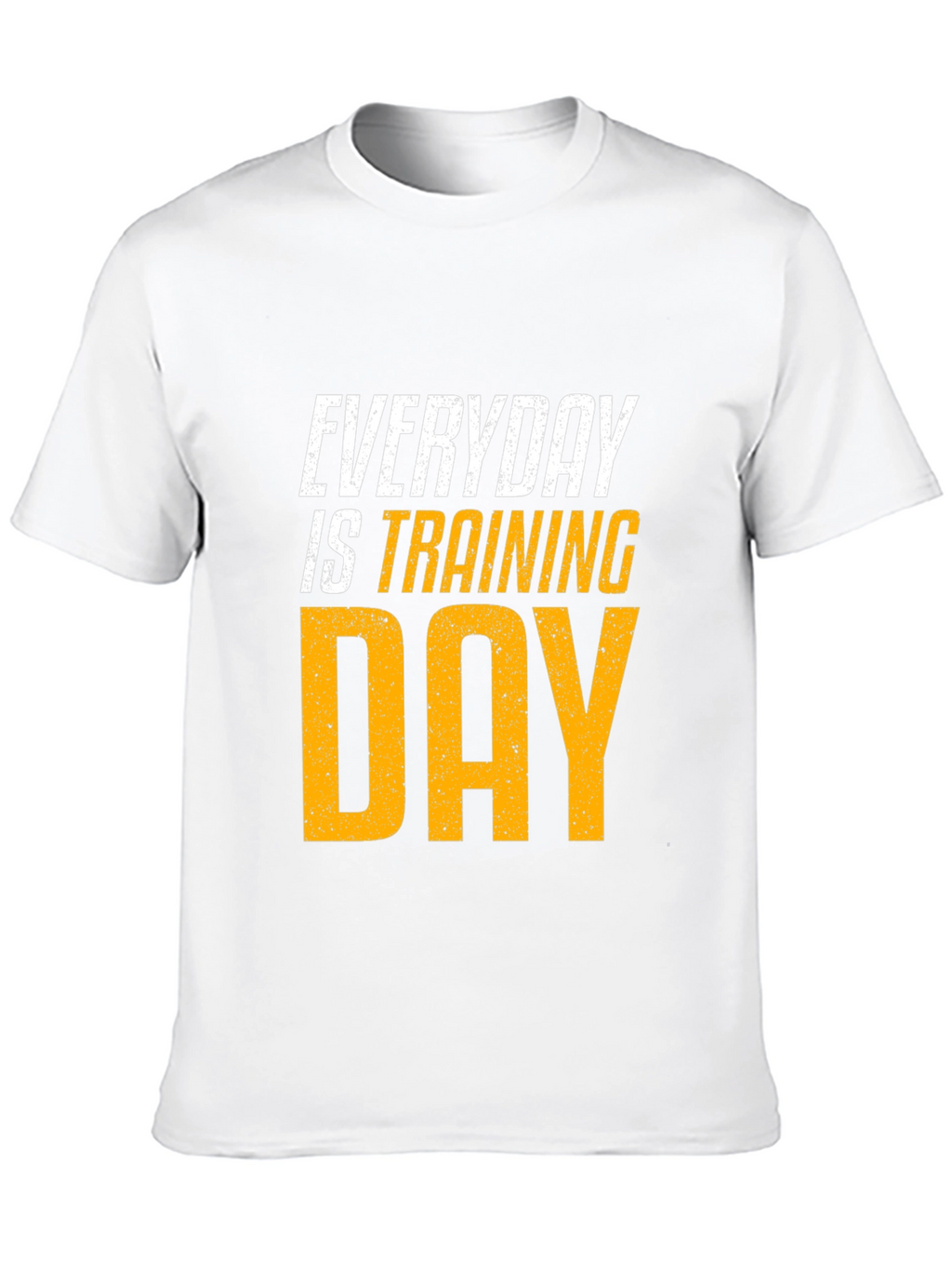 Everyday is Training Day Graphic T-Shirt