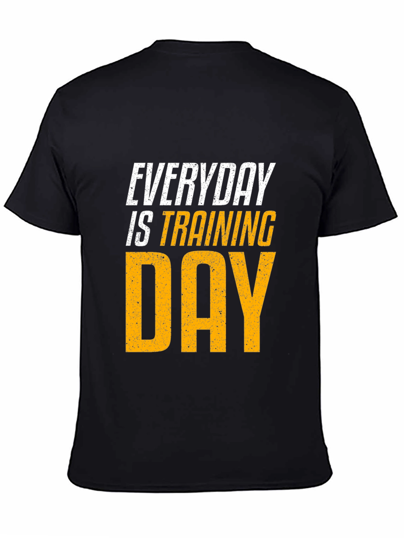 Everyday is Training Day Graphic T-Shirt
