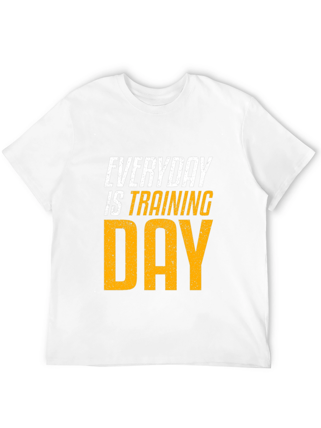 Everyday is Training Day Graphic T-Shirt