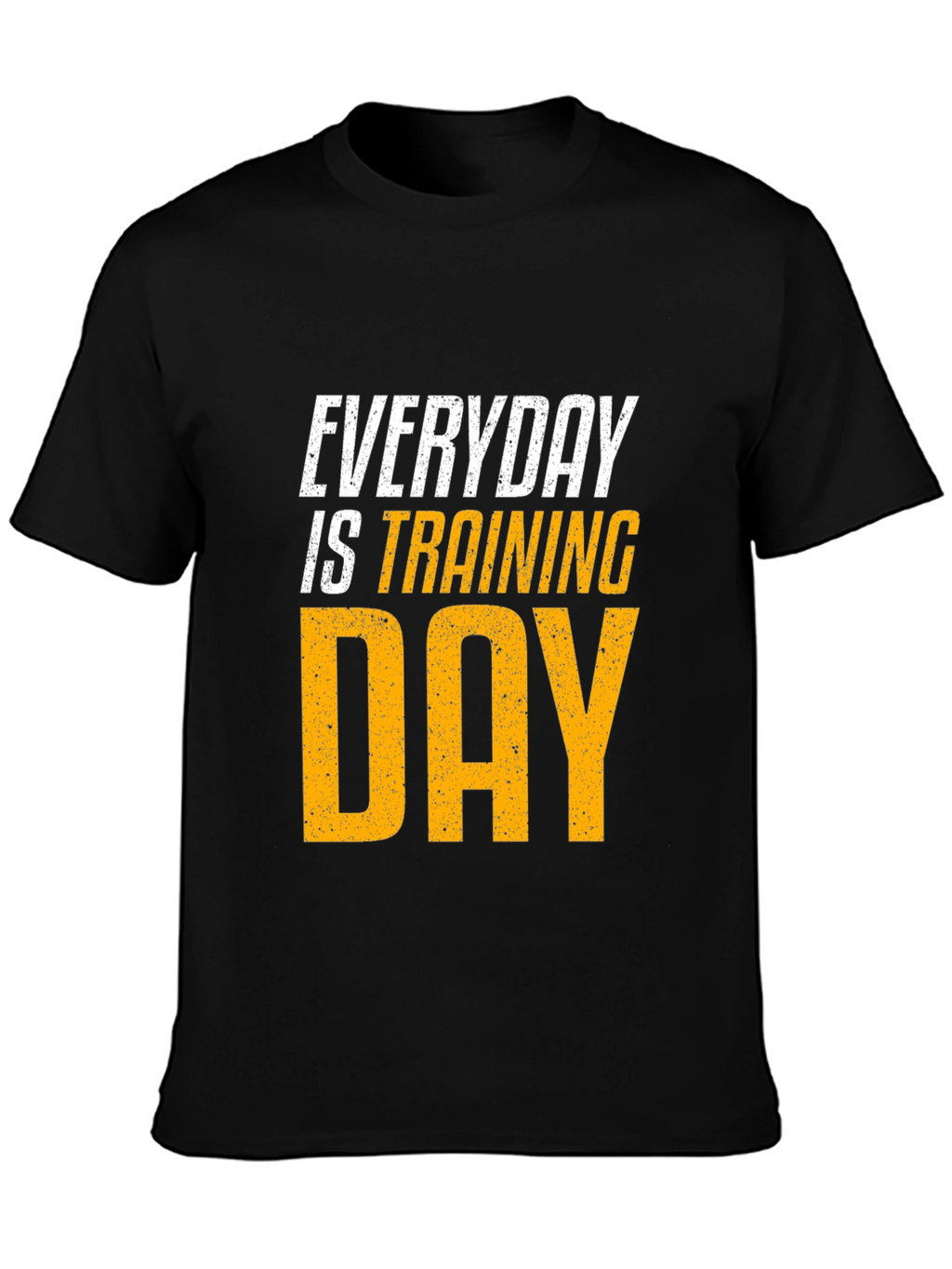Everyday is Training Day Graphic T-Shirt