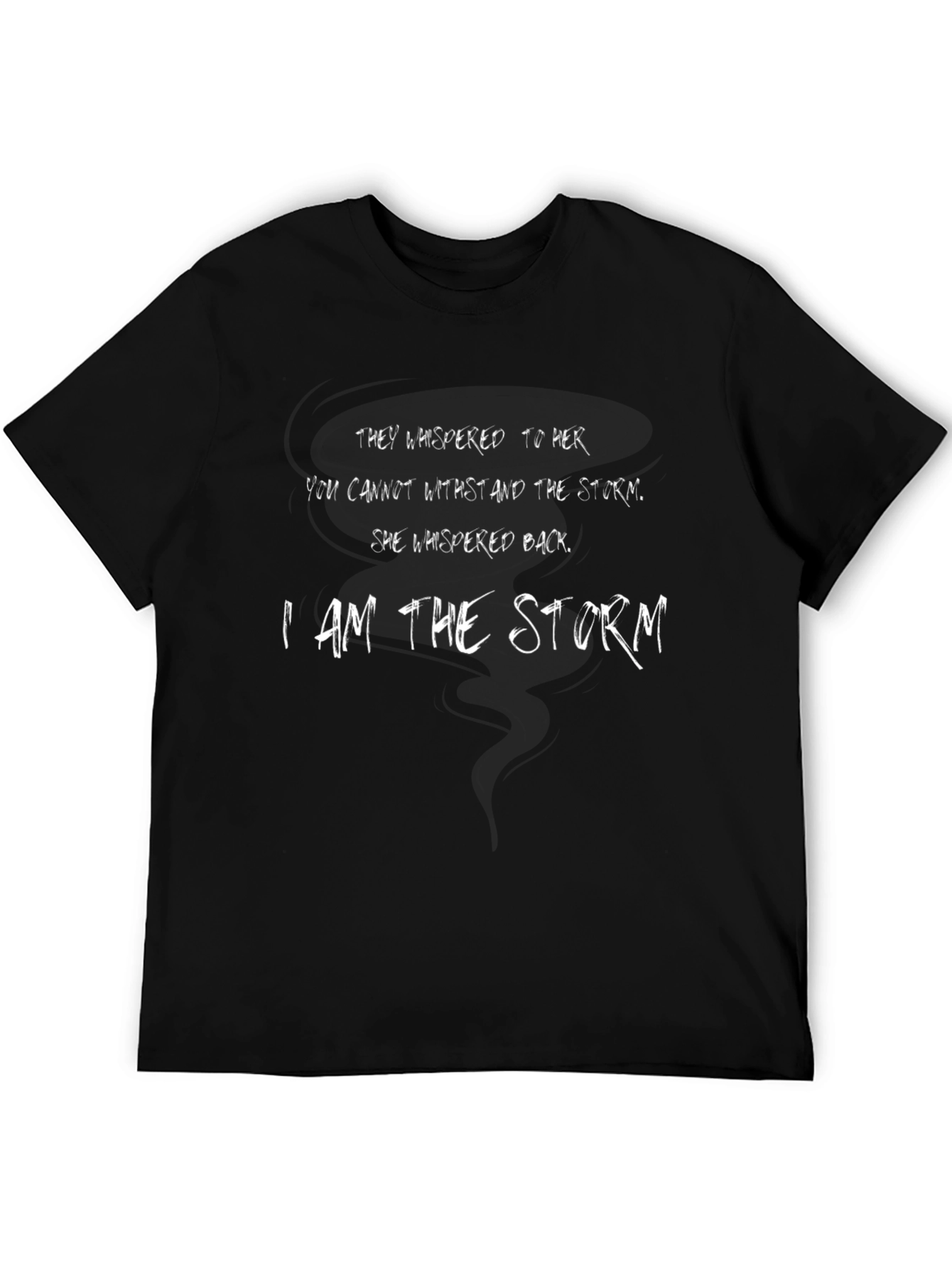 I Am The Storm Graphic Tee - Motivational T-Shirt