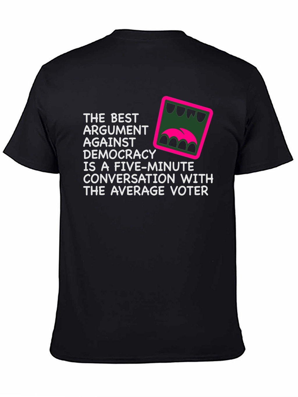 Democracy Argument Graphic T-Shirt