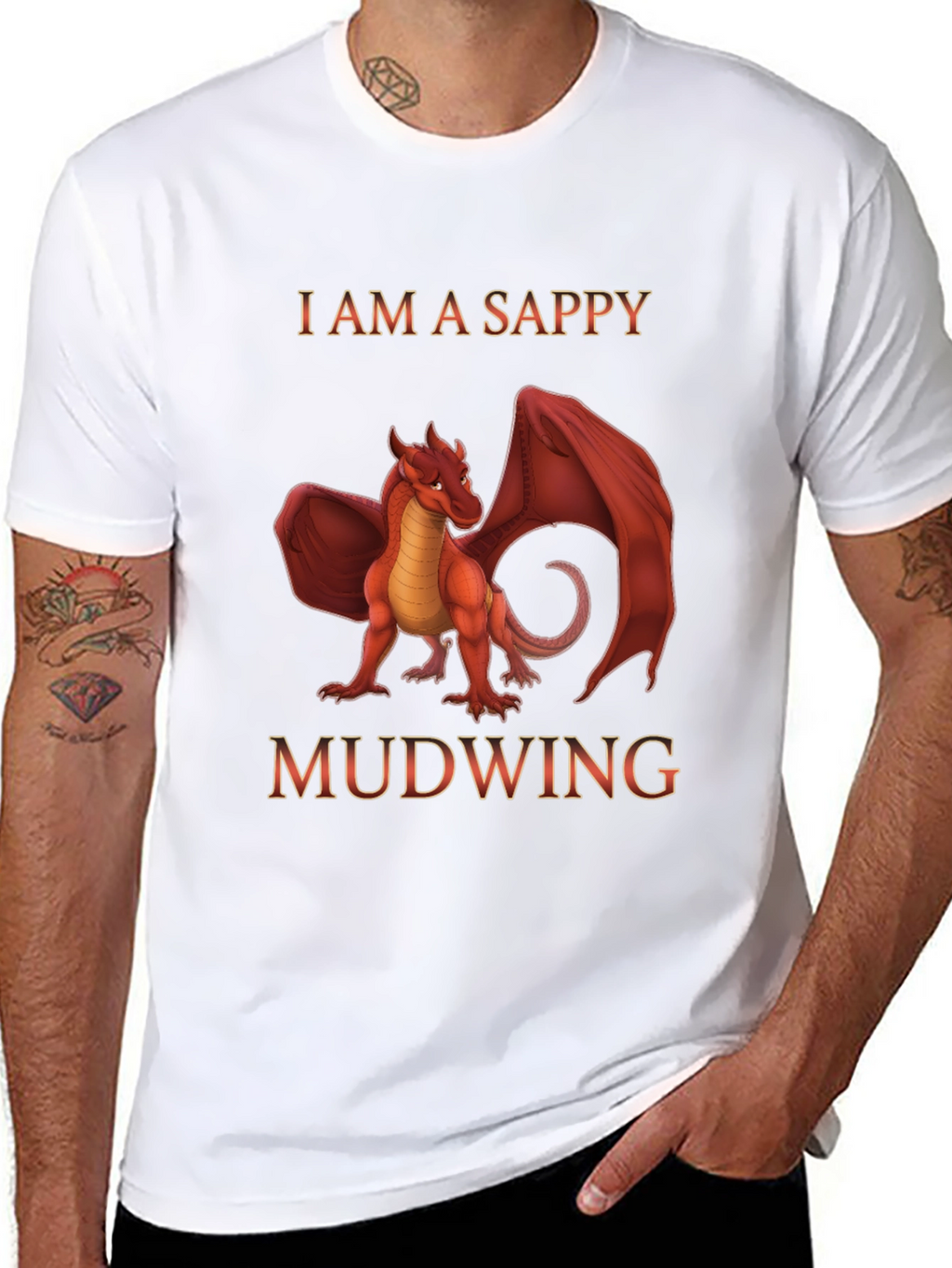 I am a Sappy Mudwing Dragon T-Shirt