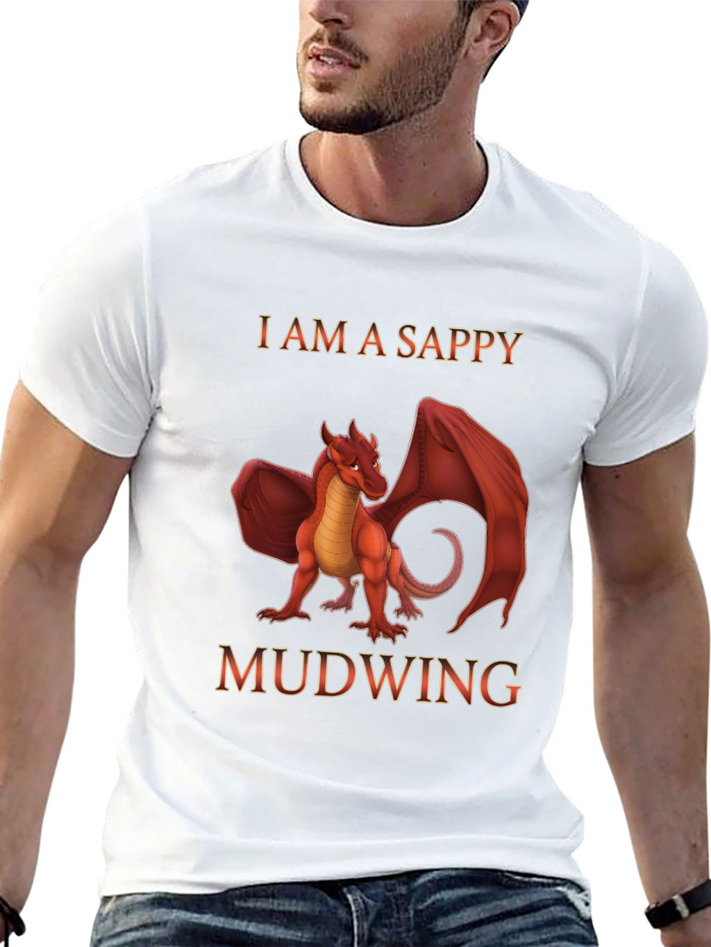 I am a Sappy Mudwing Dragon T-Shirt