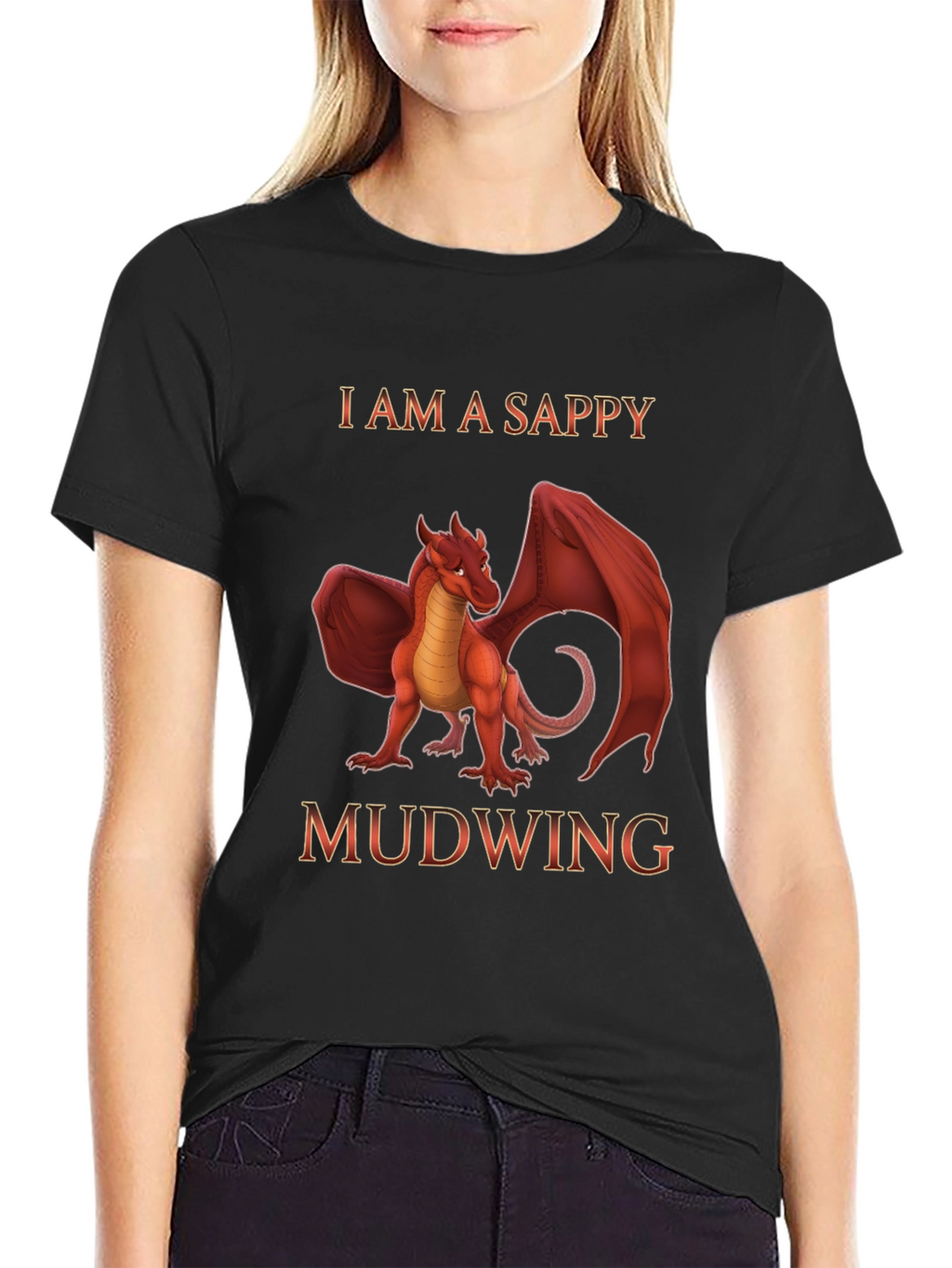 I am a Sappy Mudwing Dragon T-Shirt