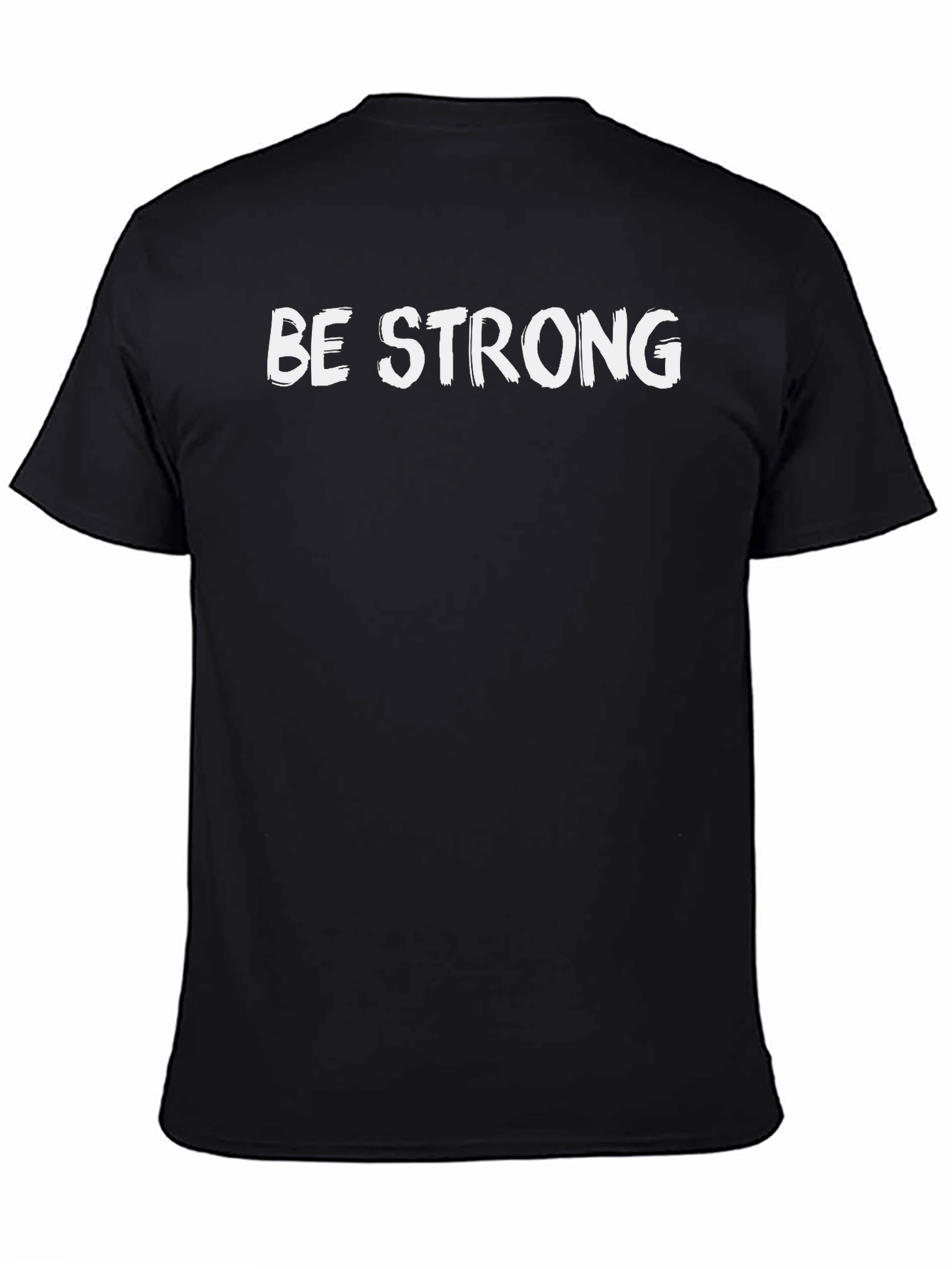 Be Strong Black T-Shirt